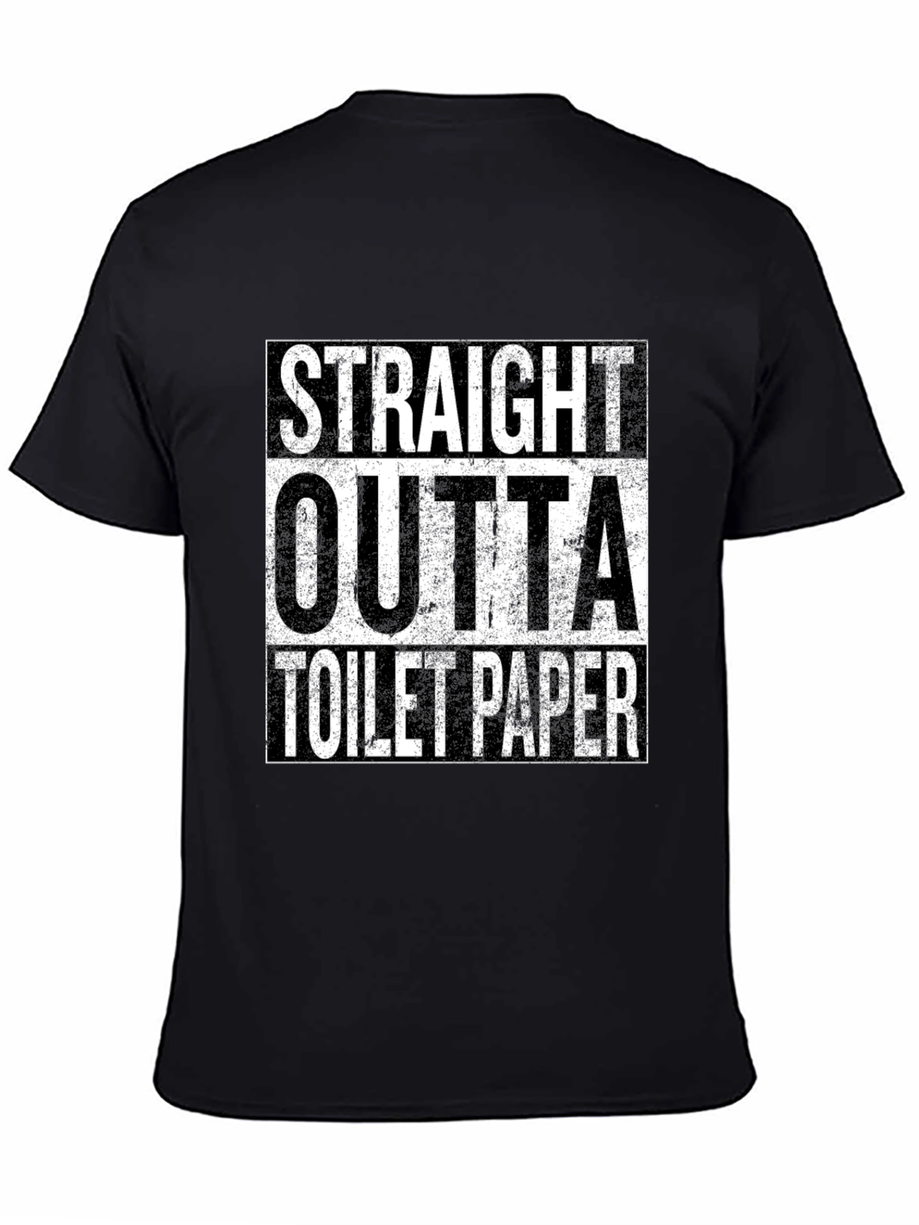Straight Outta Toilet Paper - Novelty Tee