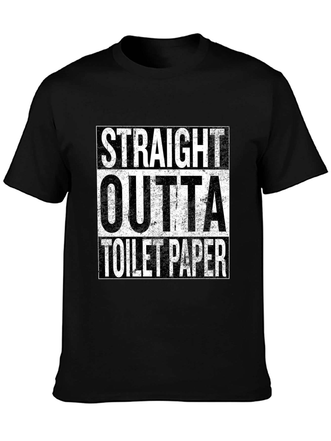Straight Outta Toilet Paper - Novelty Tee