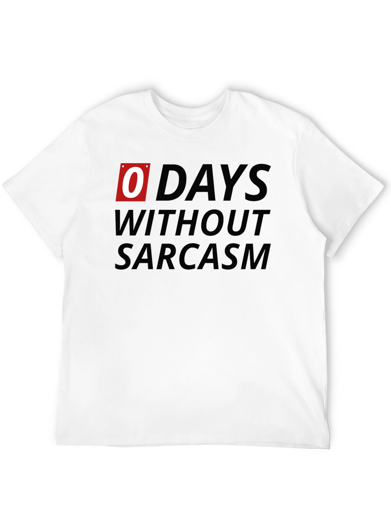 0 Days Without Sarcasm Graphic Tee