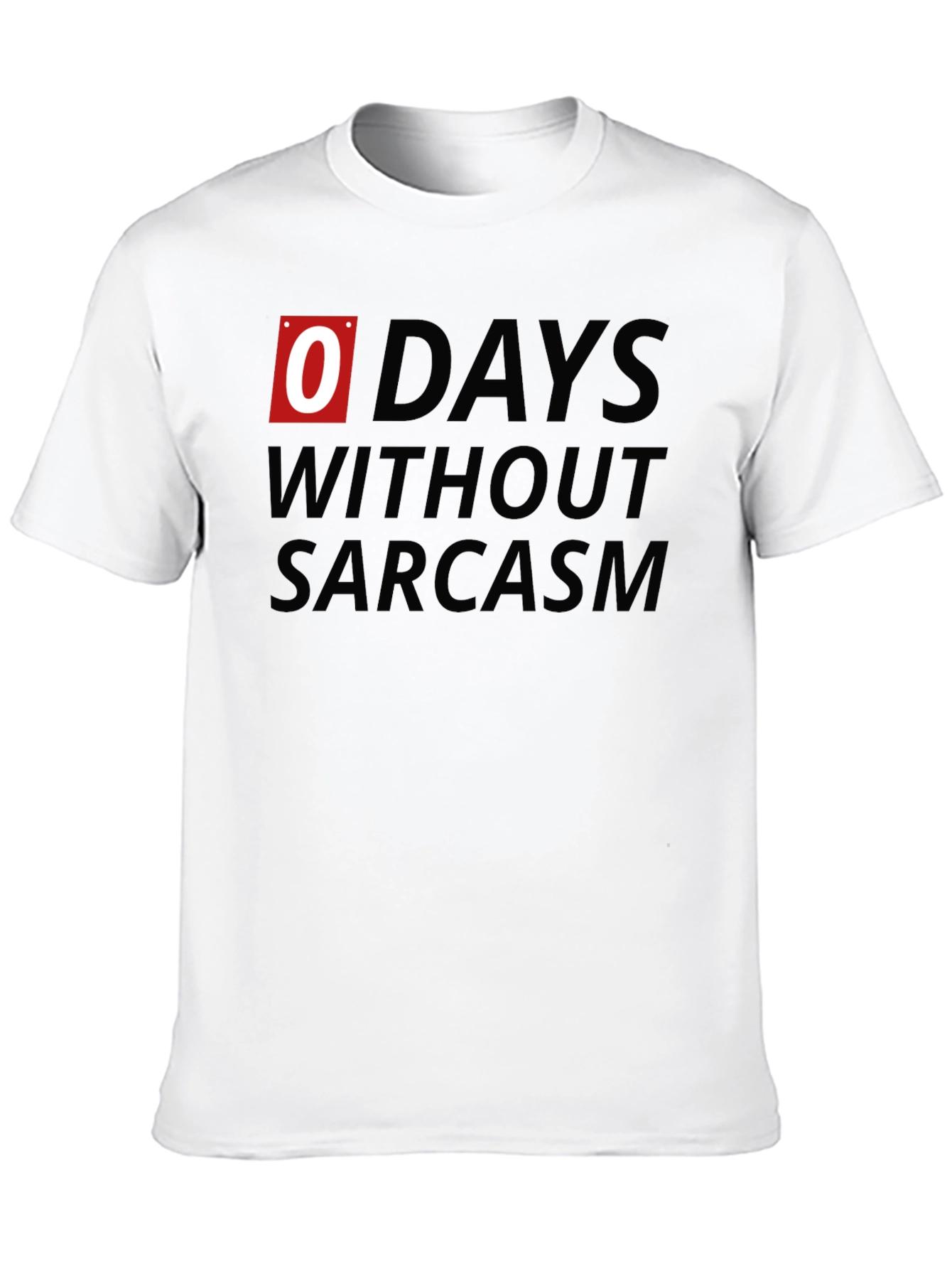 0 Days Without Sarcasm Graphic Tee