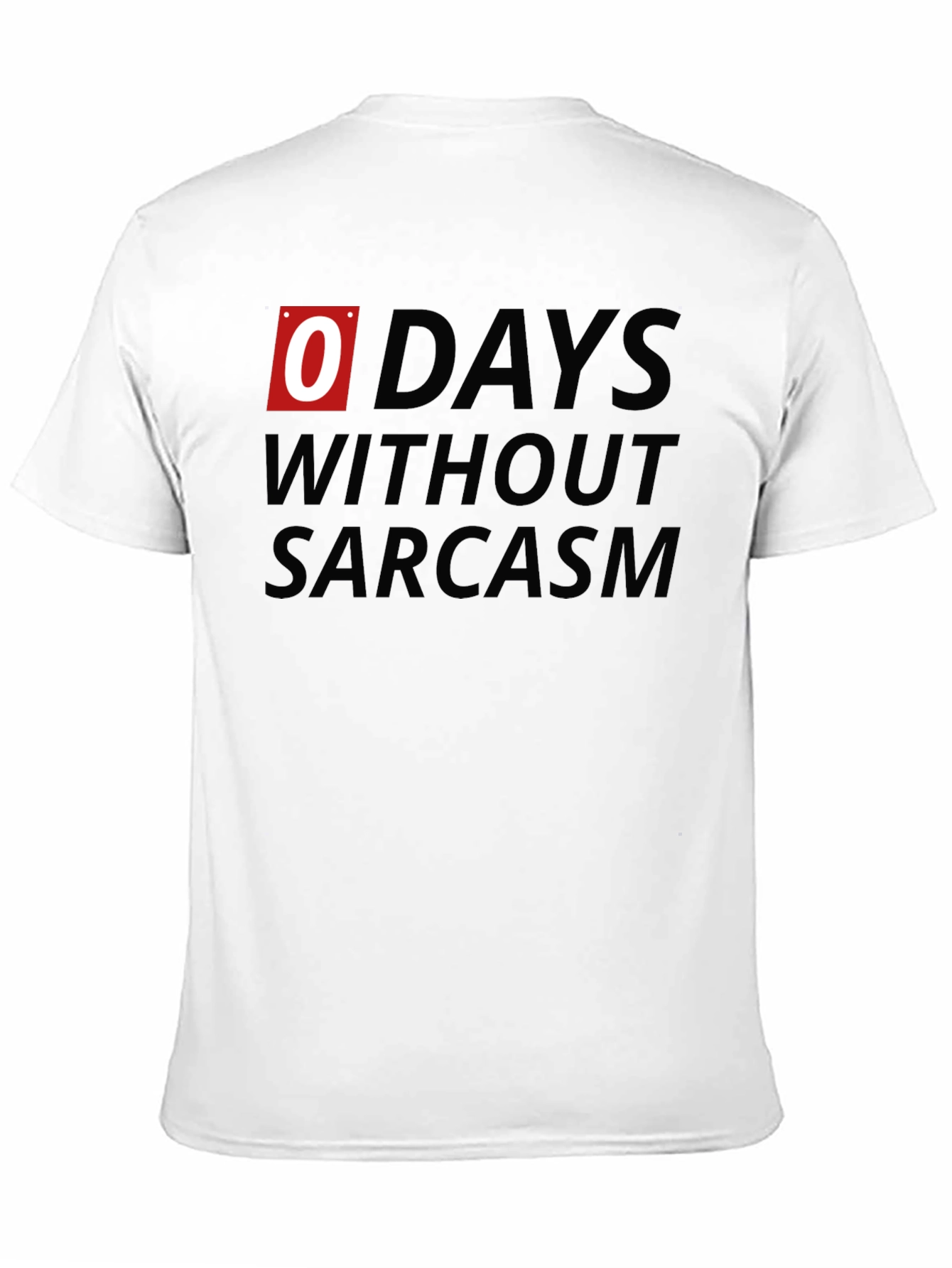 0 Days Without Sarcasm Graphic Tee