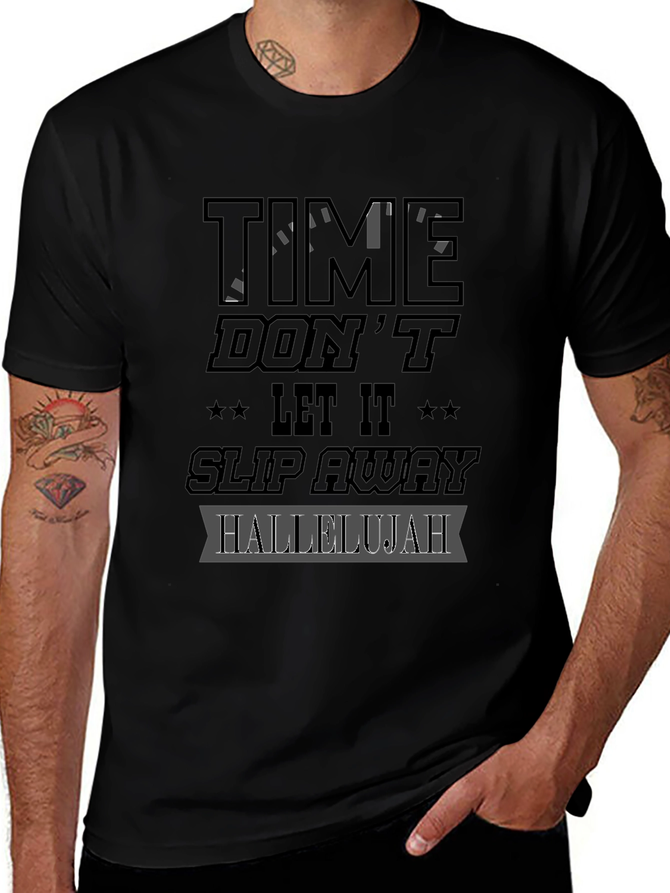 Time Dont Let It Slip Away Hallelujah Graphic T-Shirt