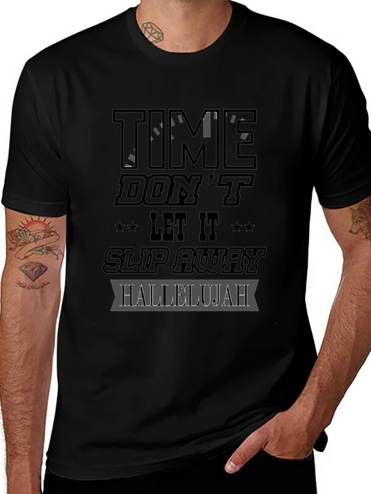 Time Dont Let It Slip Away Hallelujah Graphic T-Shirt