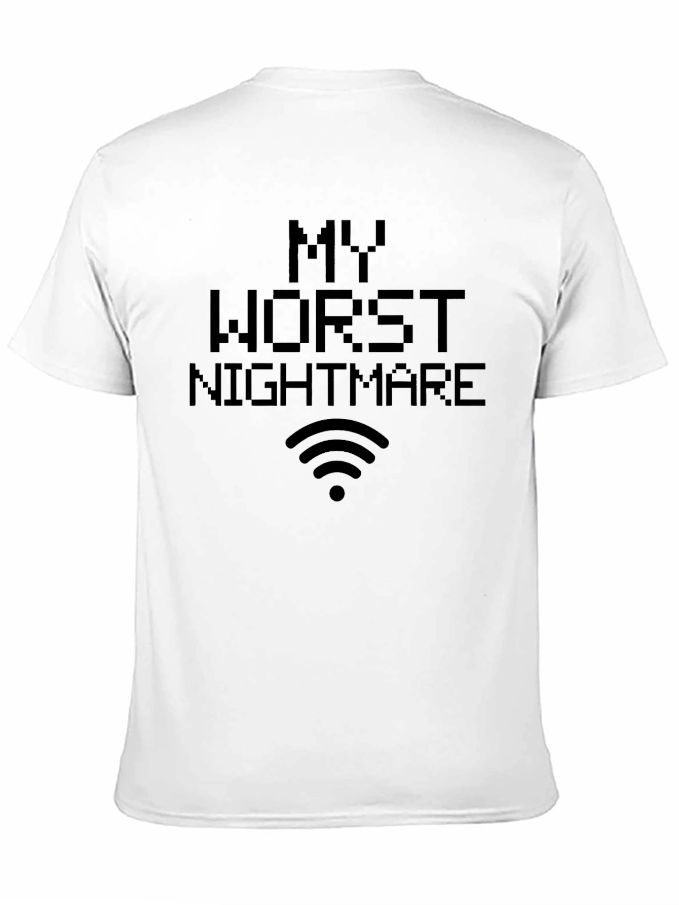 My Worst Nightmare No WiFi T-Shirt - Black