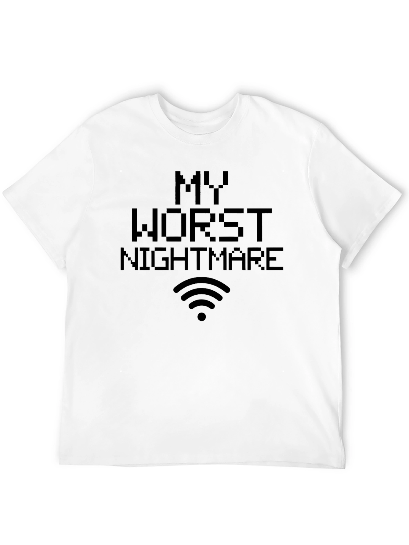 My Worst Nightmare No WiFi T-Shirt - Black