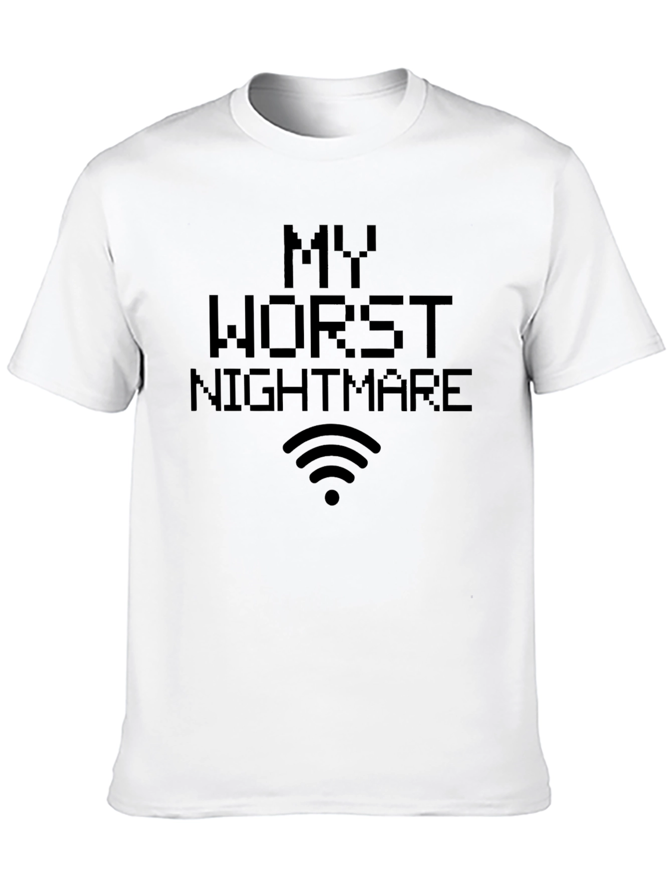 My Worst Nightmare No WiFi T-Shirt - Black
