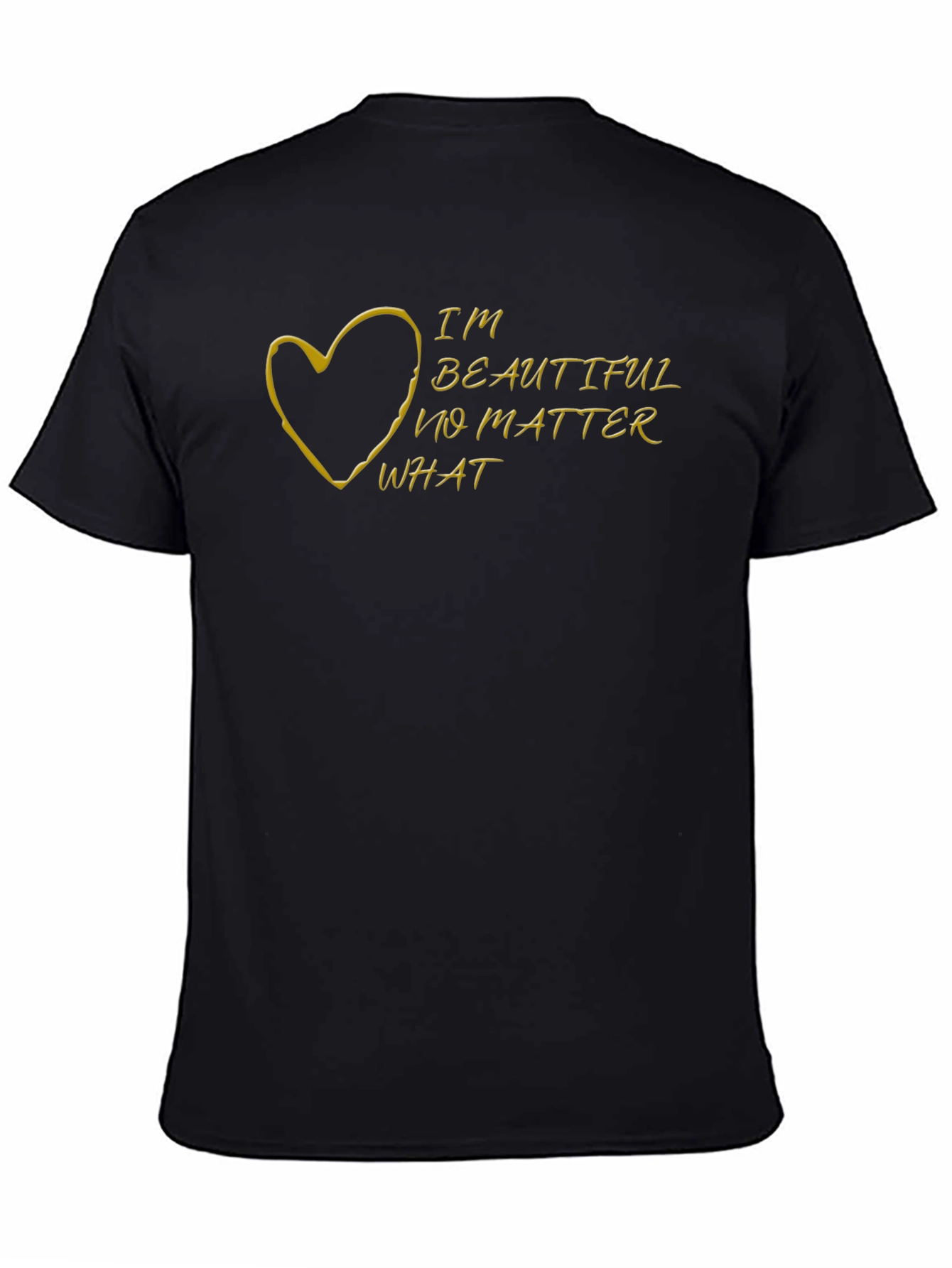 Im Beautiful No Matter What Black T-Shirt