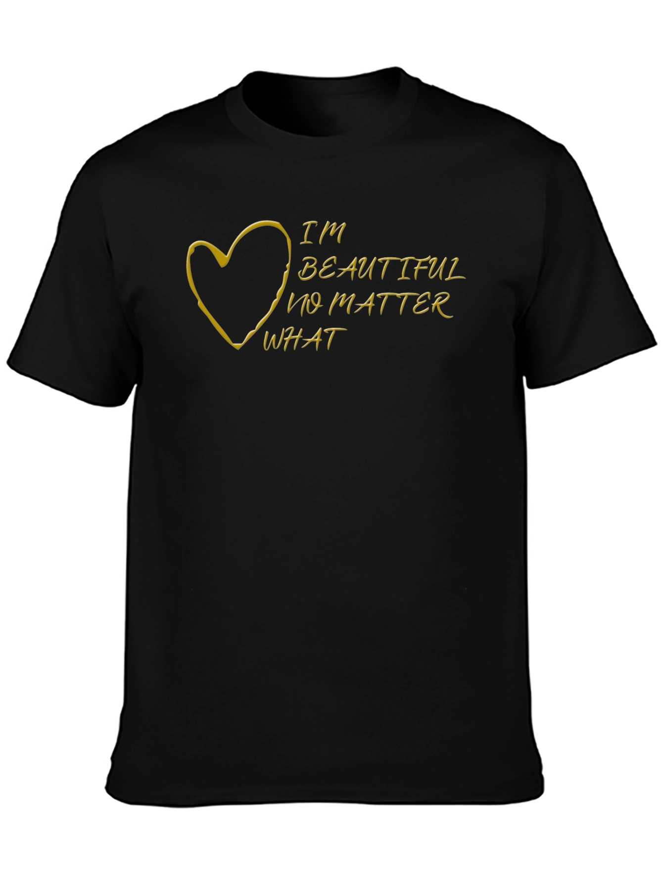 Im Beautiful No Matter What Black T-Shirt