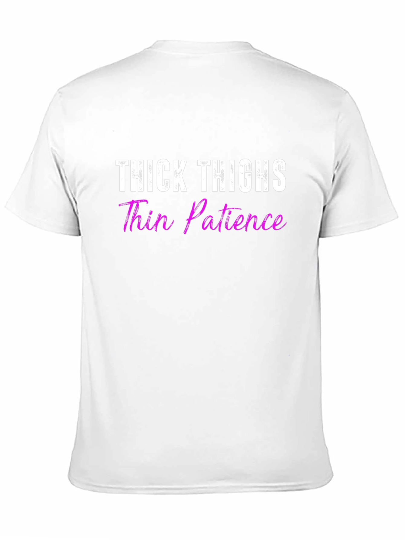 Thick Thighs Thin Patience Graphic Tee