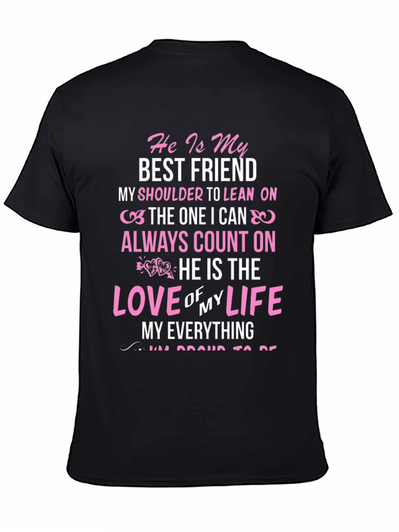 He Is My Everything Graphic T-Shirt