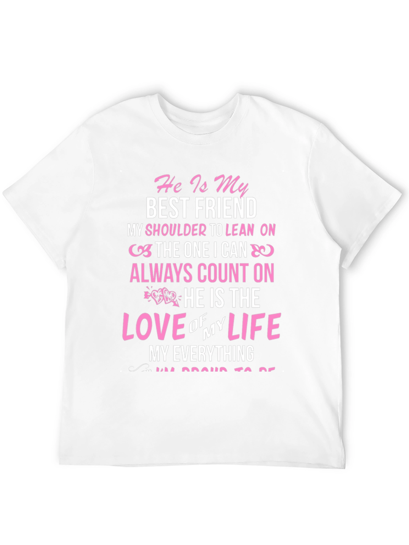 He Is My Everything Graphic T-Shirt