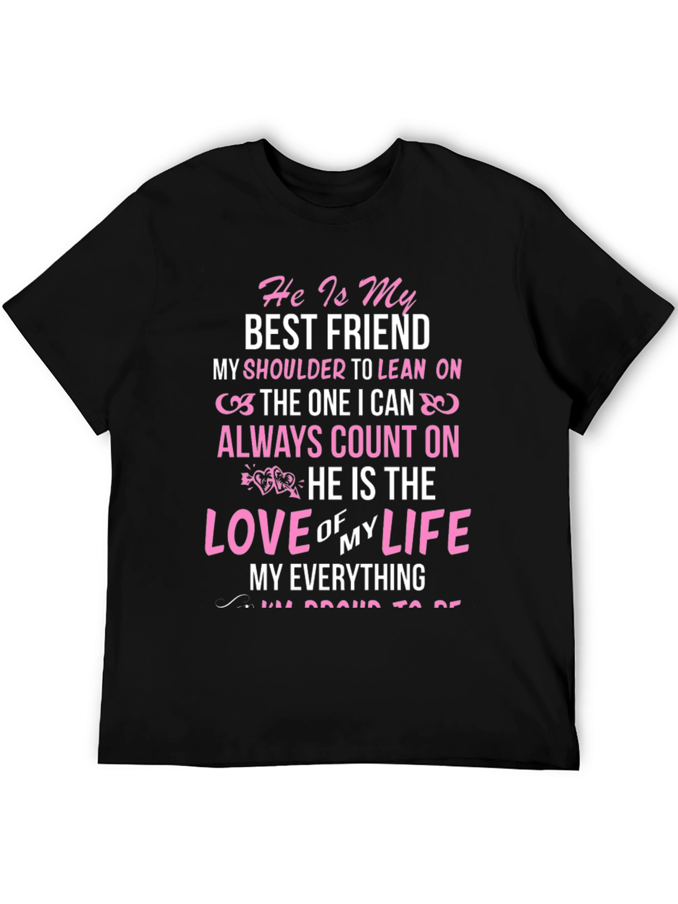 He Is My Everything Graphic T-Shirt
