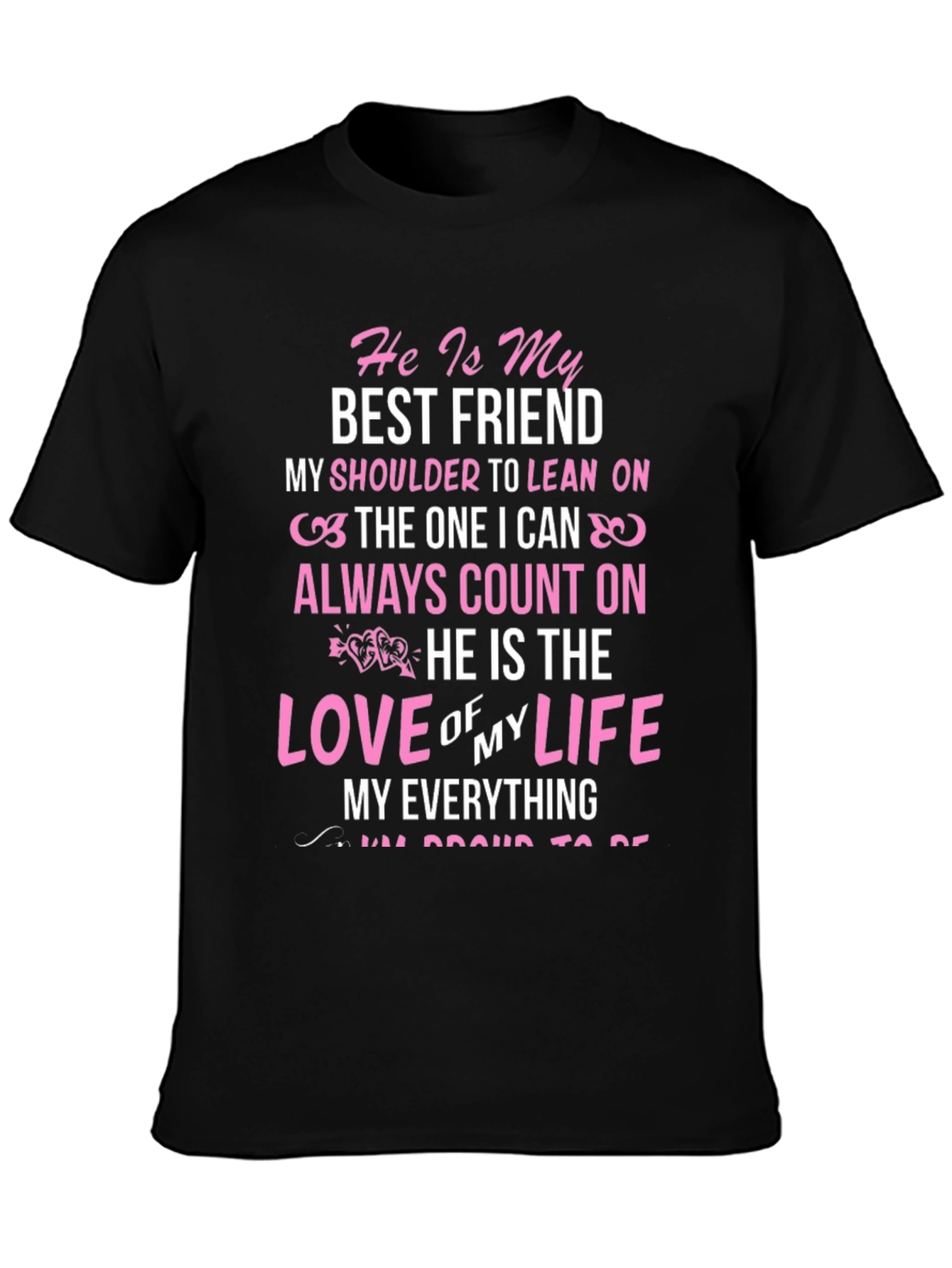 He Is My Everything Graphic T-Shirt