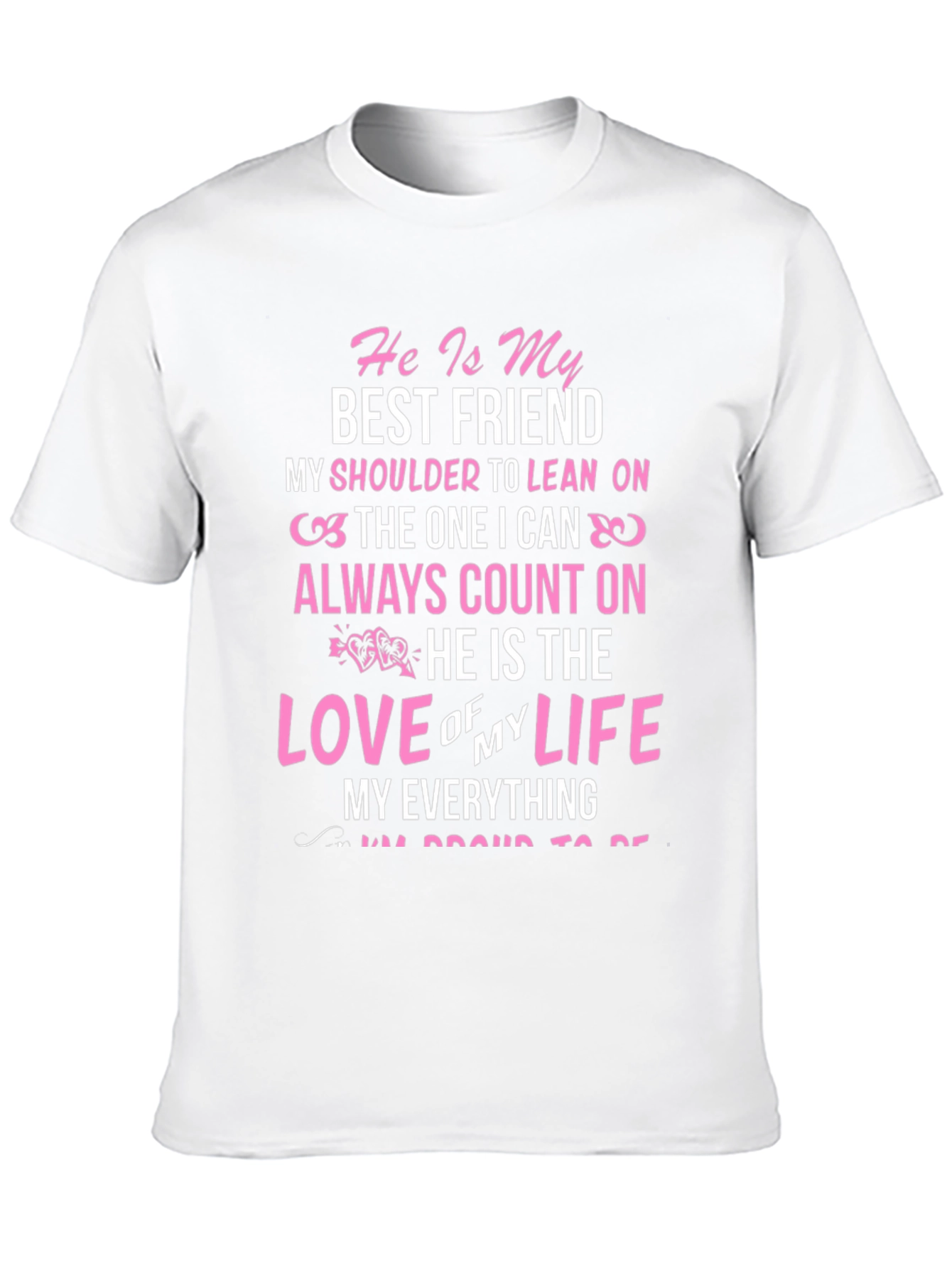 He Is My Everything Graphic T-Shirt
