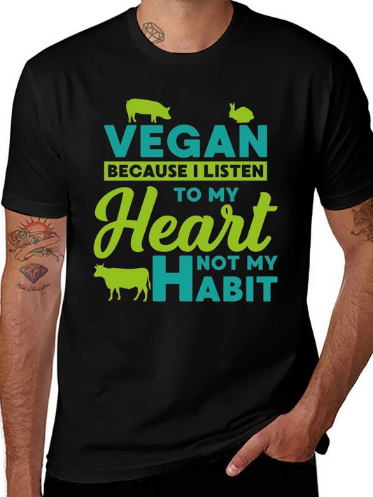 Vegan Heart T-Shirt: Listen to Your Heart Not Habit