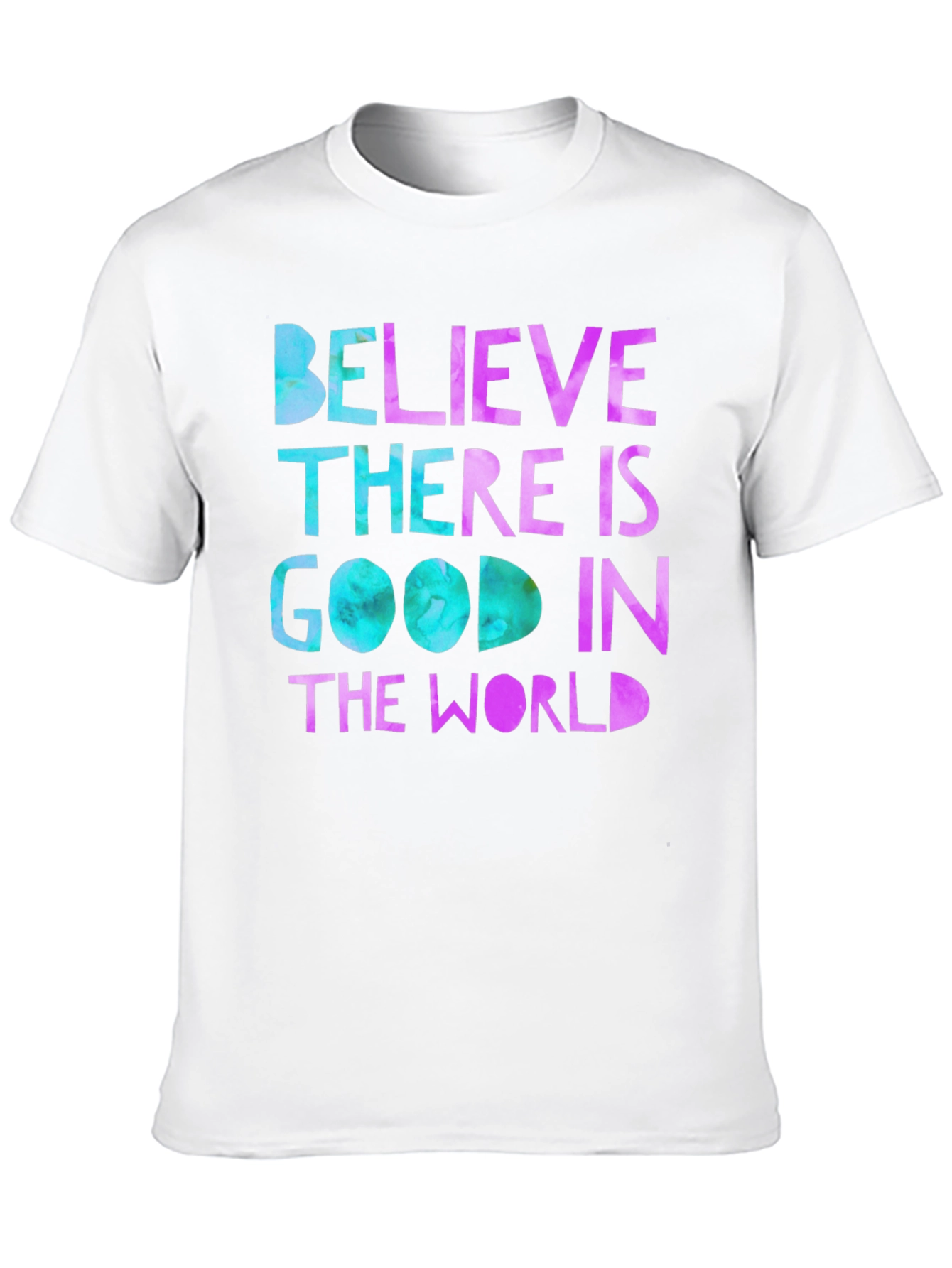 Believe There Is Good T-Shirt