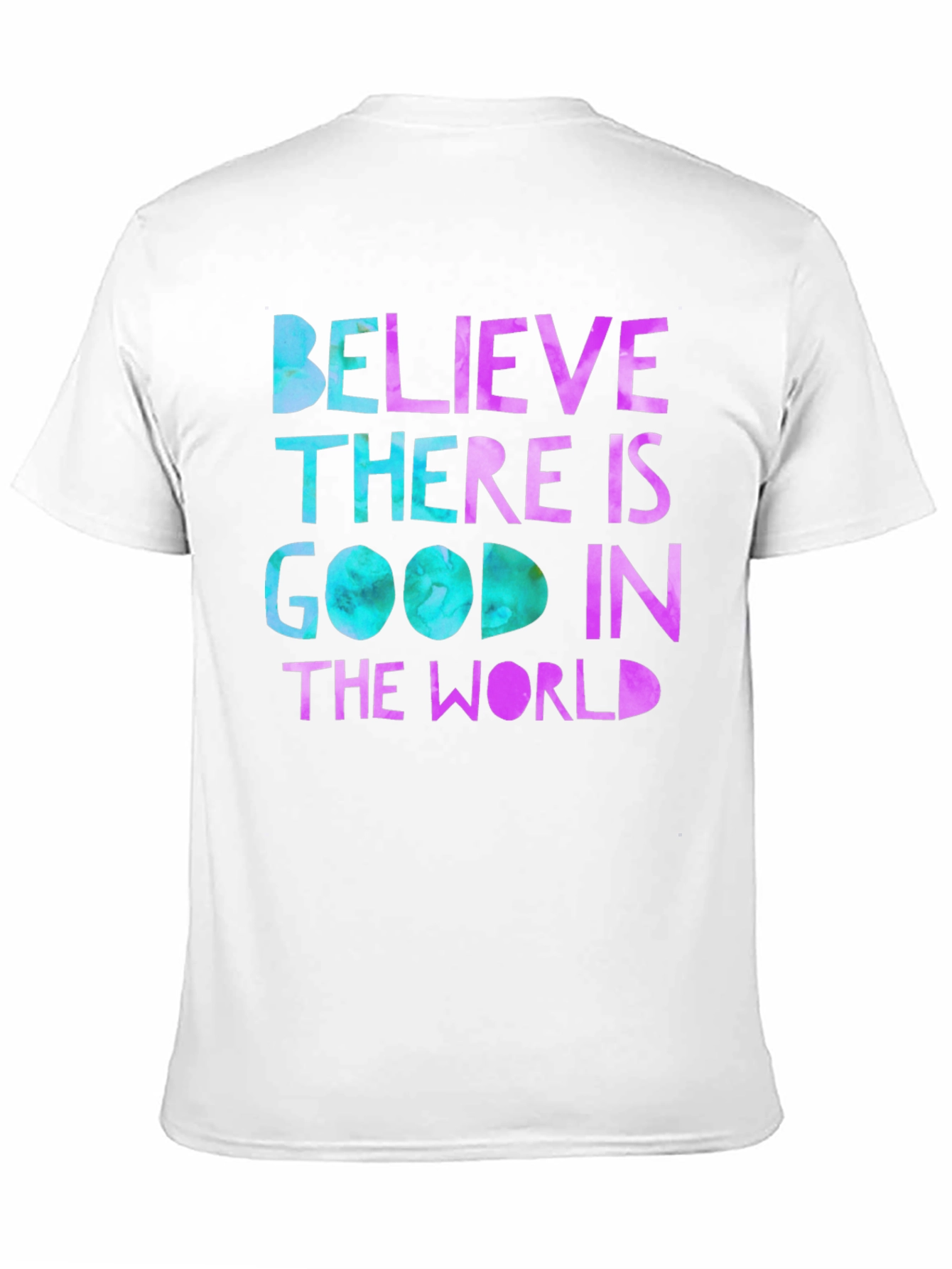 Believe There Is Good T-Shirt