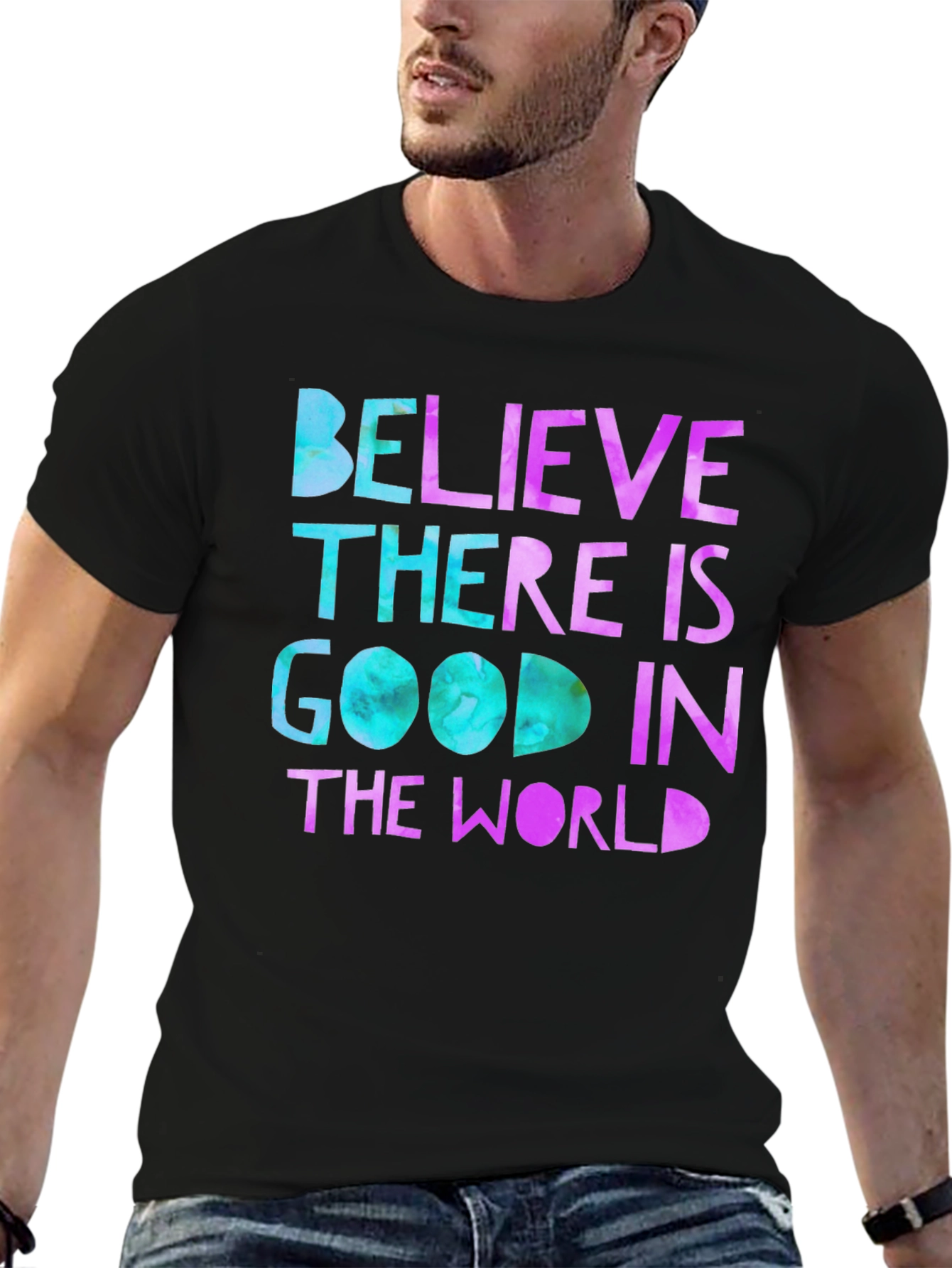 Believe There Is Good T-Shirt