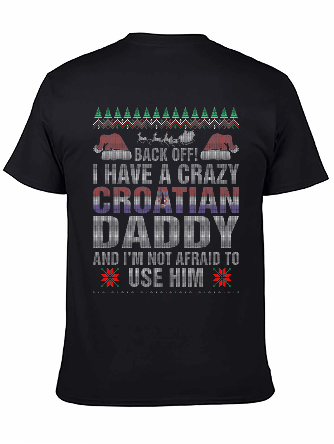 Crazy Croatian Daddy Christmas T-Shirt