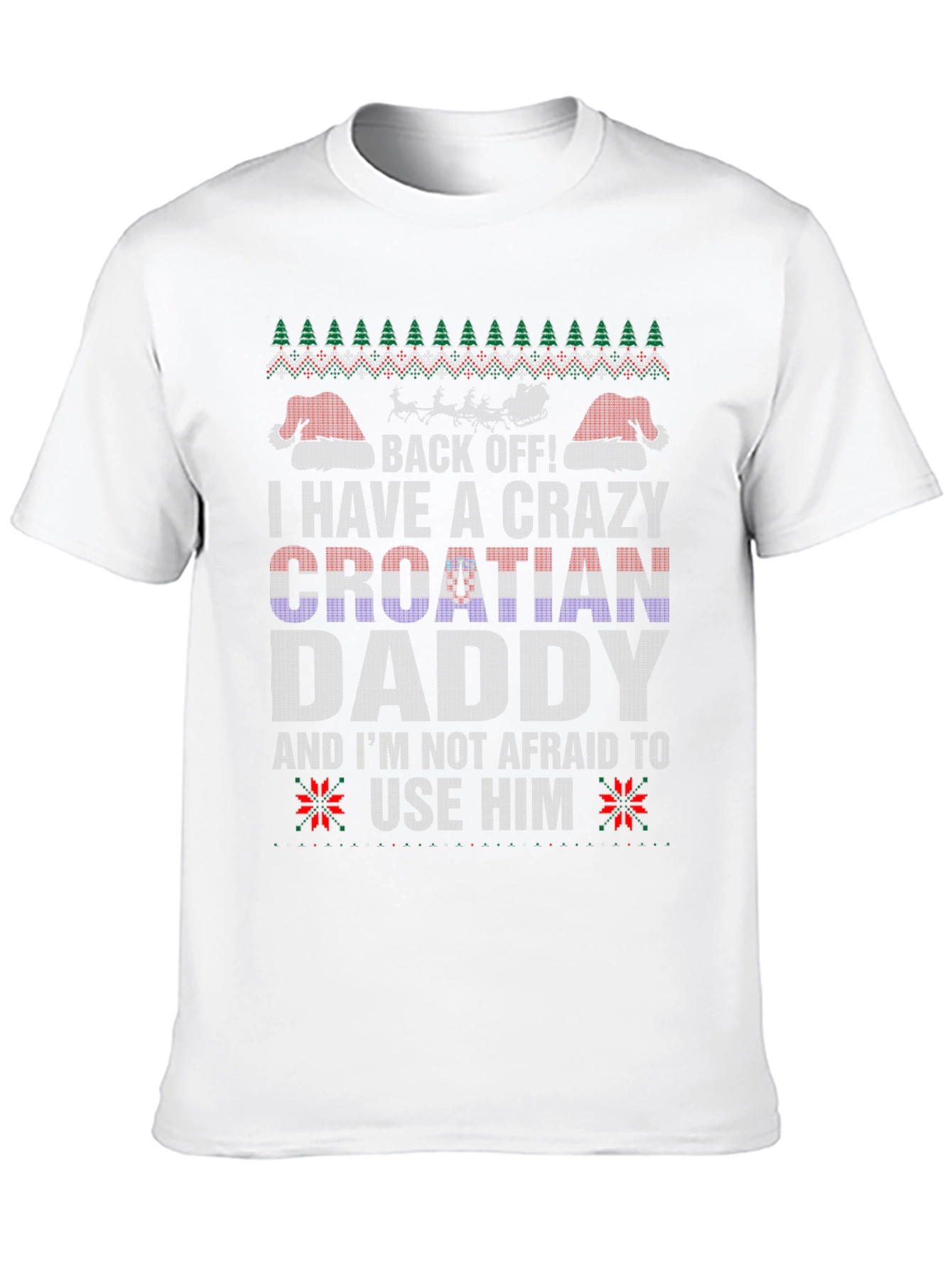 Crazy Croatian Daddy Christmas T-Shirt