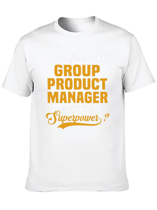 Group Product Manager Superpower T-Shirt