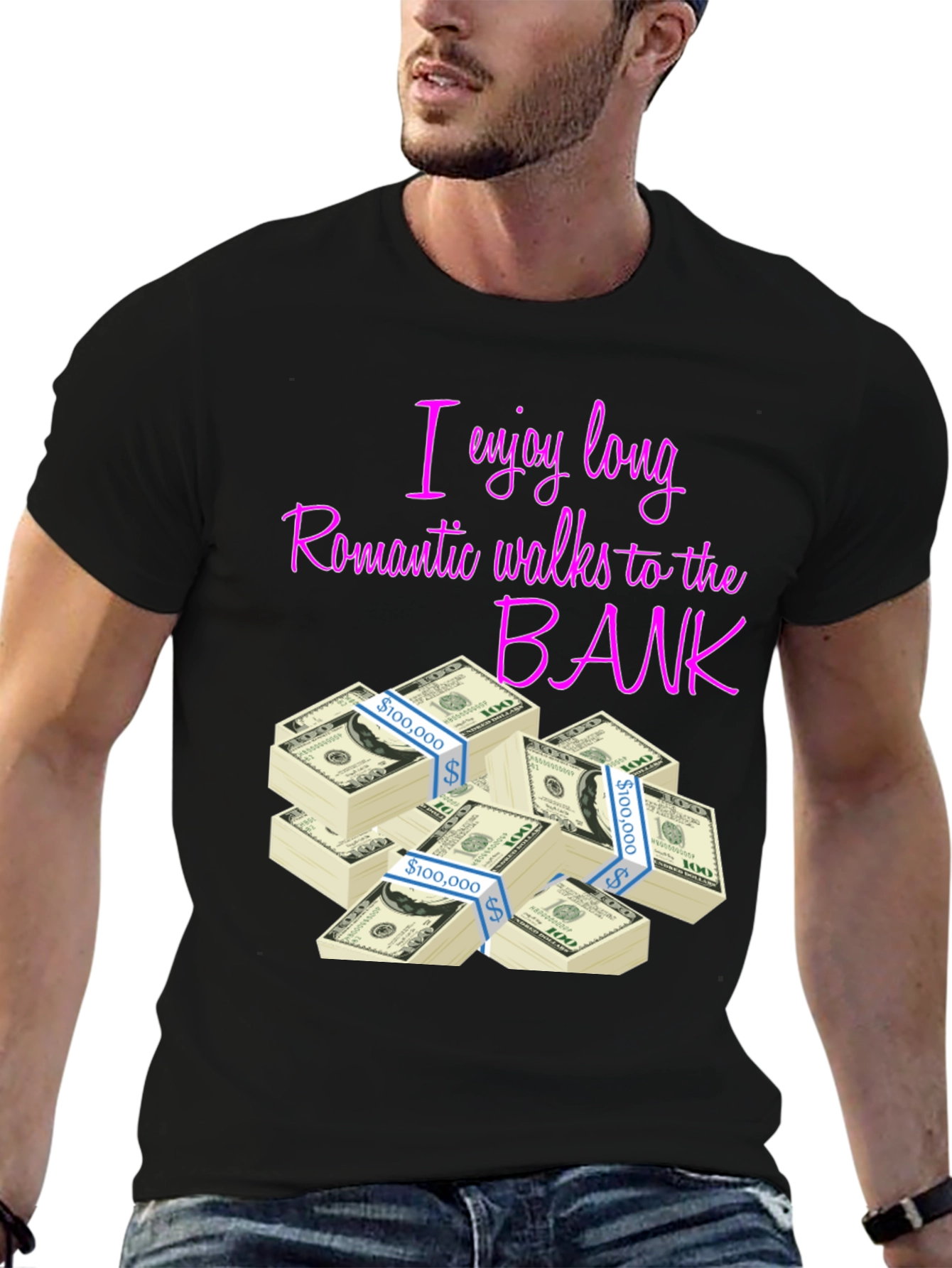 I Enjoy Long Romantic Walks to the Bank T-Shirt