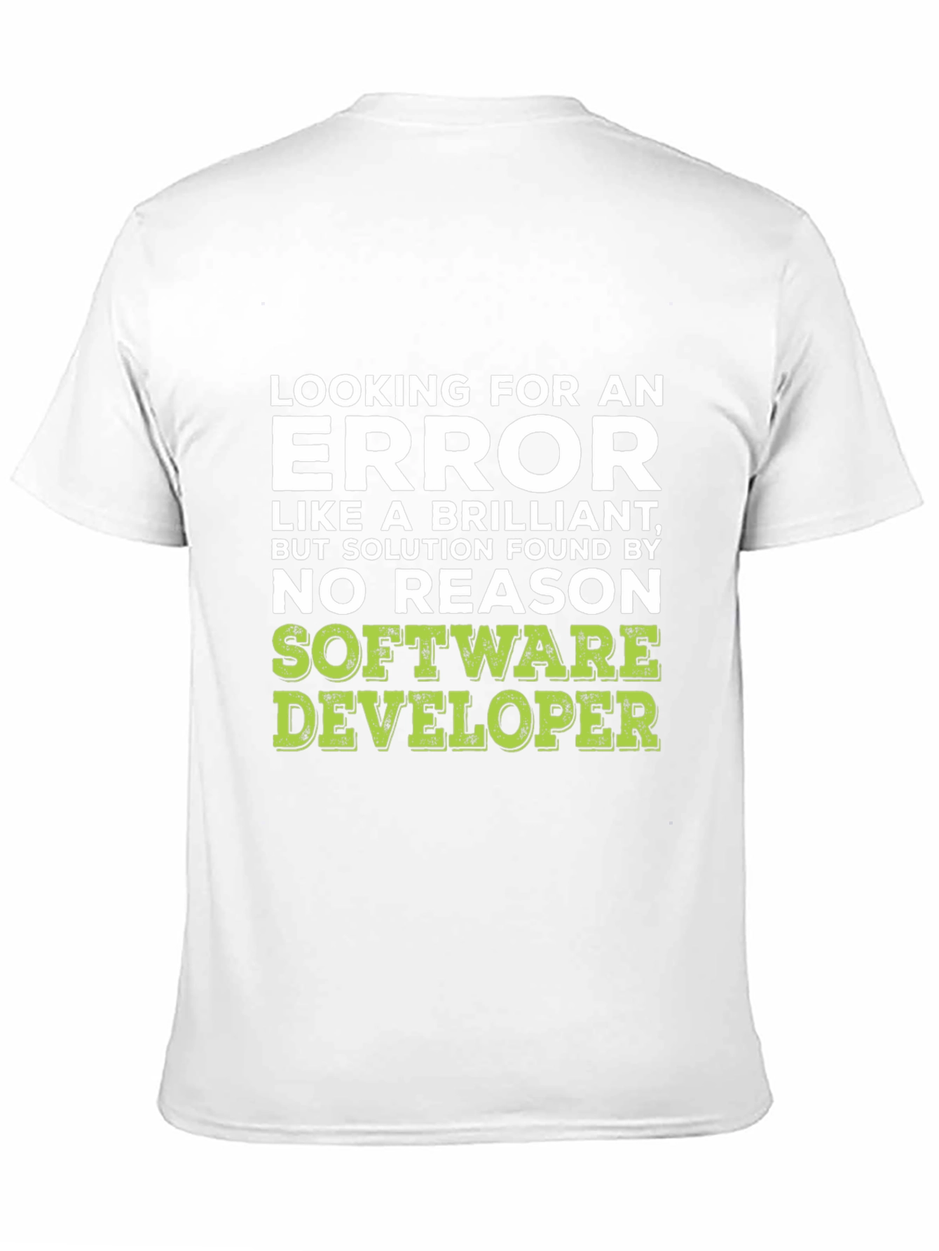 Software Developer Humor T-Shirt