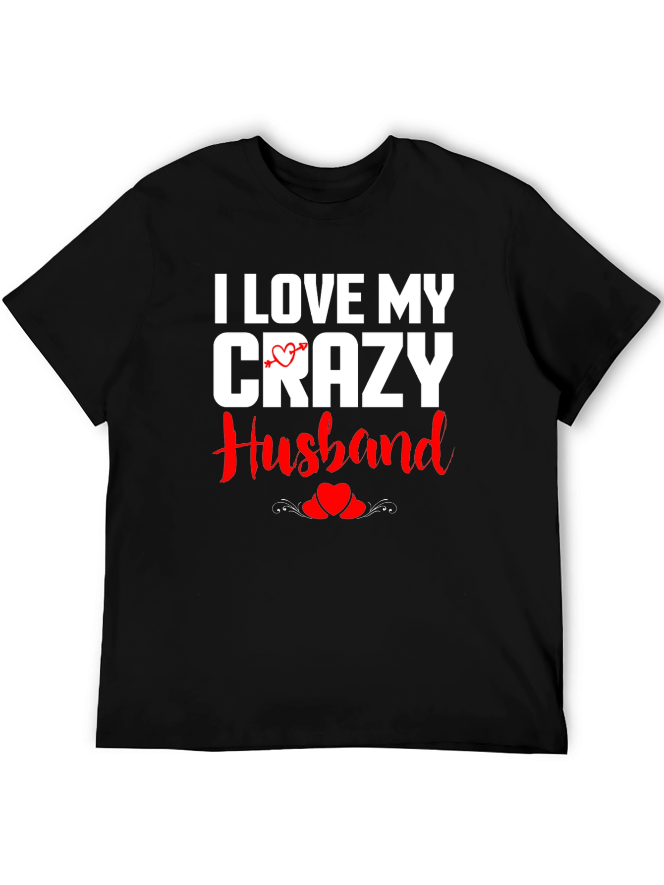 I Love My Crazy Husband Graphic T-Shirt