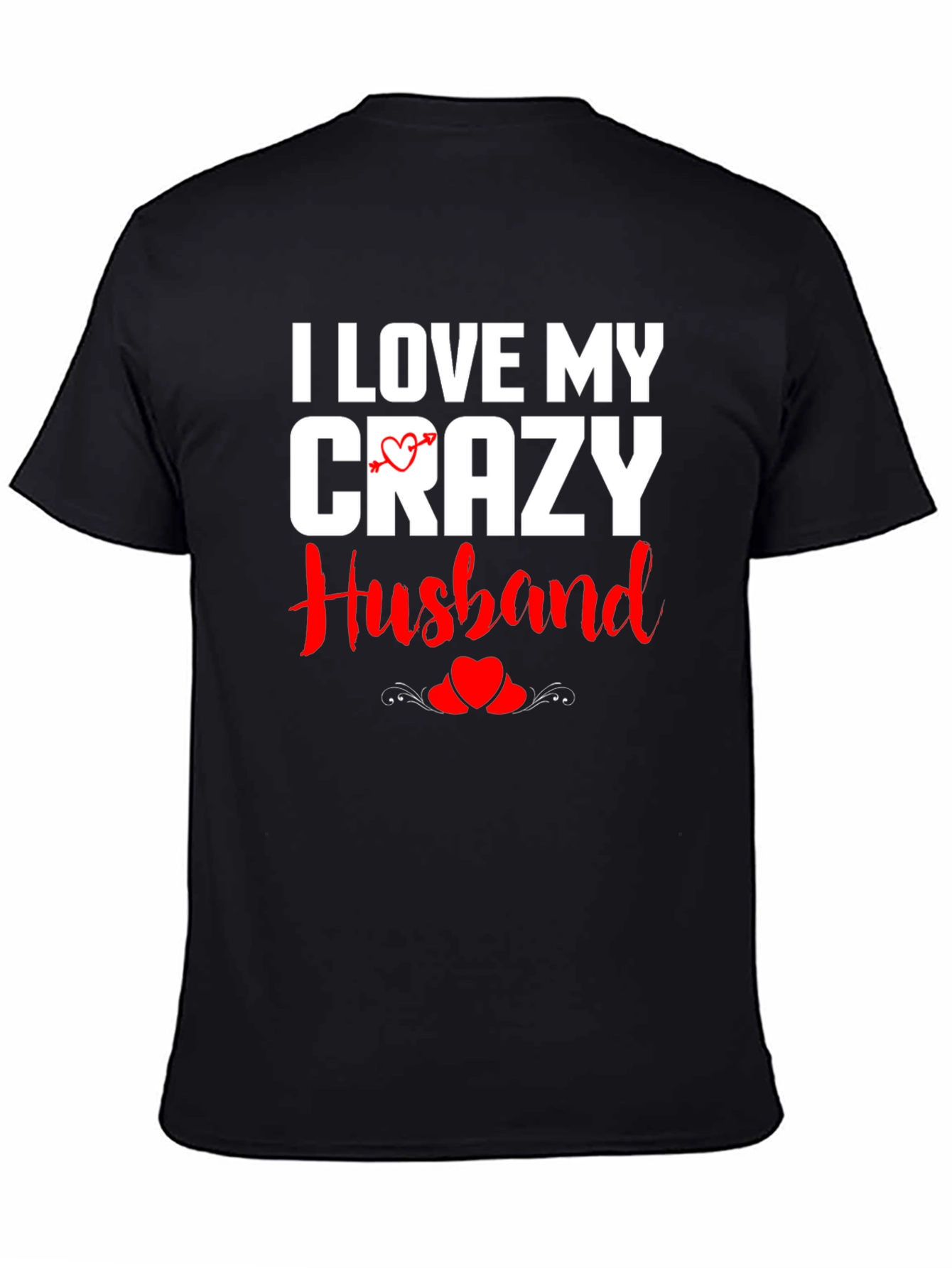 I Love My Crazy Husband Graphic T-Shirt