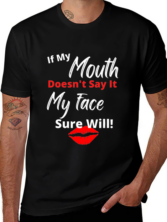 Funny Sarcastic T-Shirt - If My Mouth Doesnt Say It