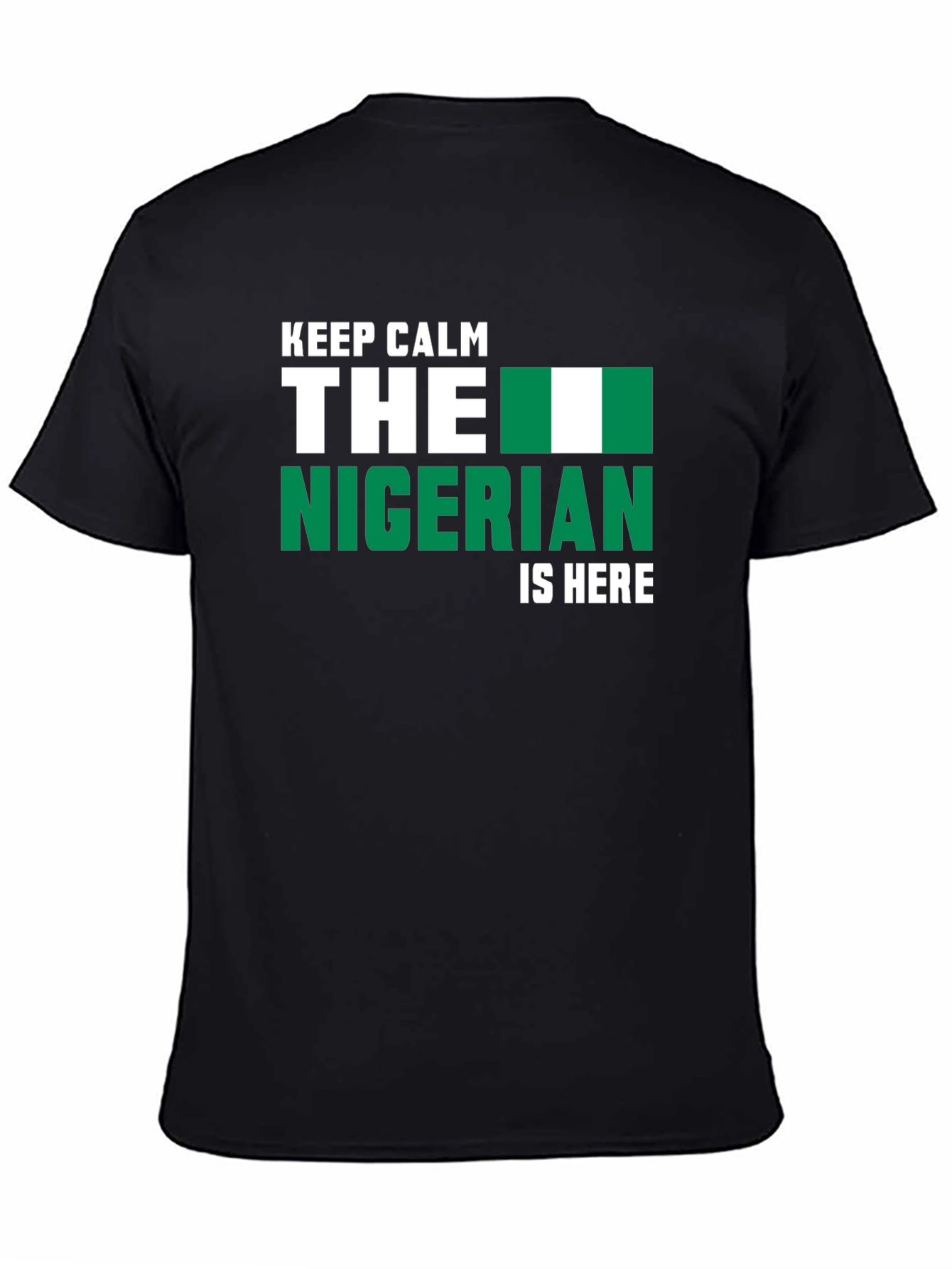 Keep Calm Nigerian Is Here T-Shirt - Black