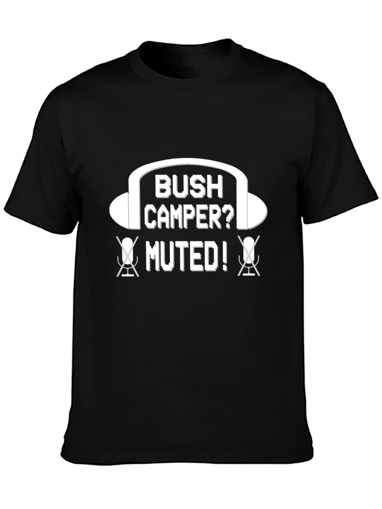 Bush Camper Muted Funny Gaming T-Shirt