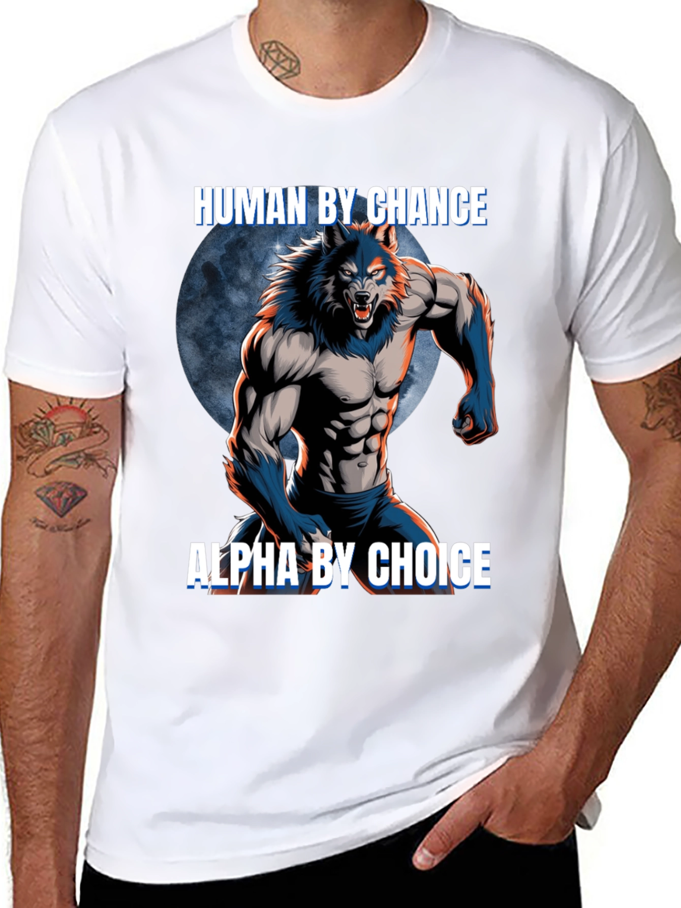 Human By Chance Alpha By Choice Werewolf T-Shirt