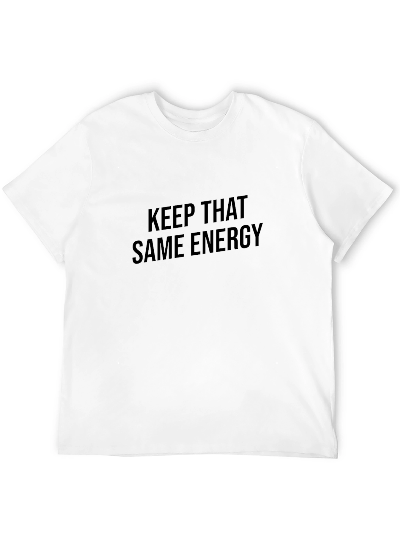 Keep That Same Energy Black T-Shirt