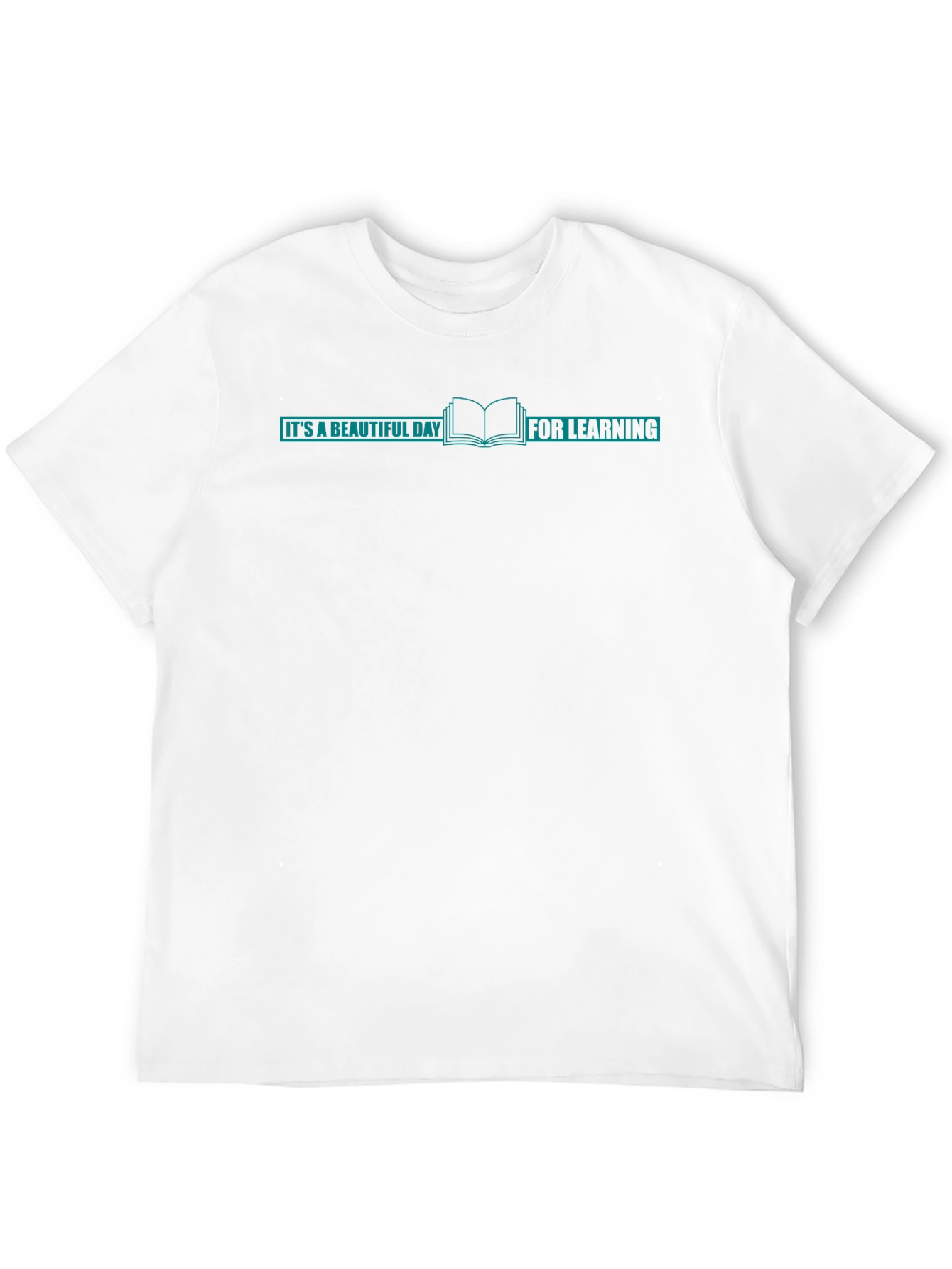 Its A Beautiful Day For Learning Graphic Tee