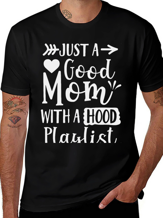 Just a Good Mom with a Hood Playlist T-Shirt