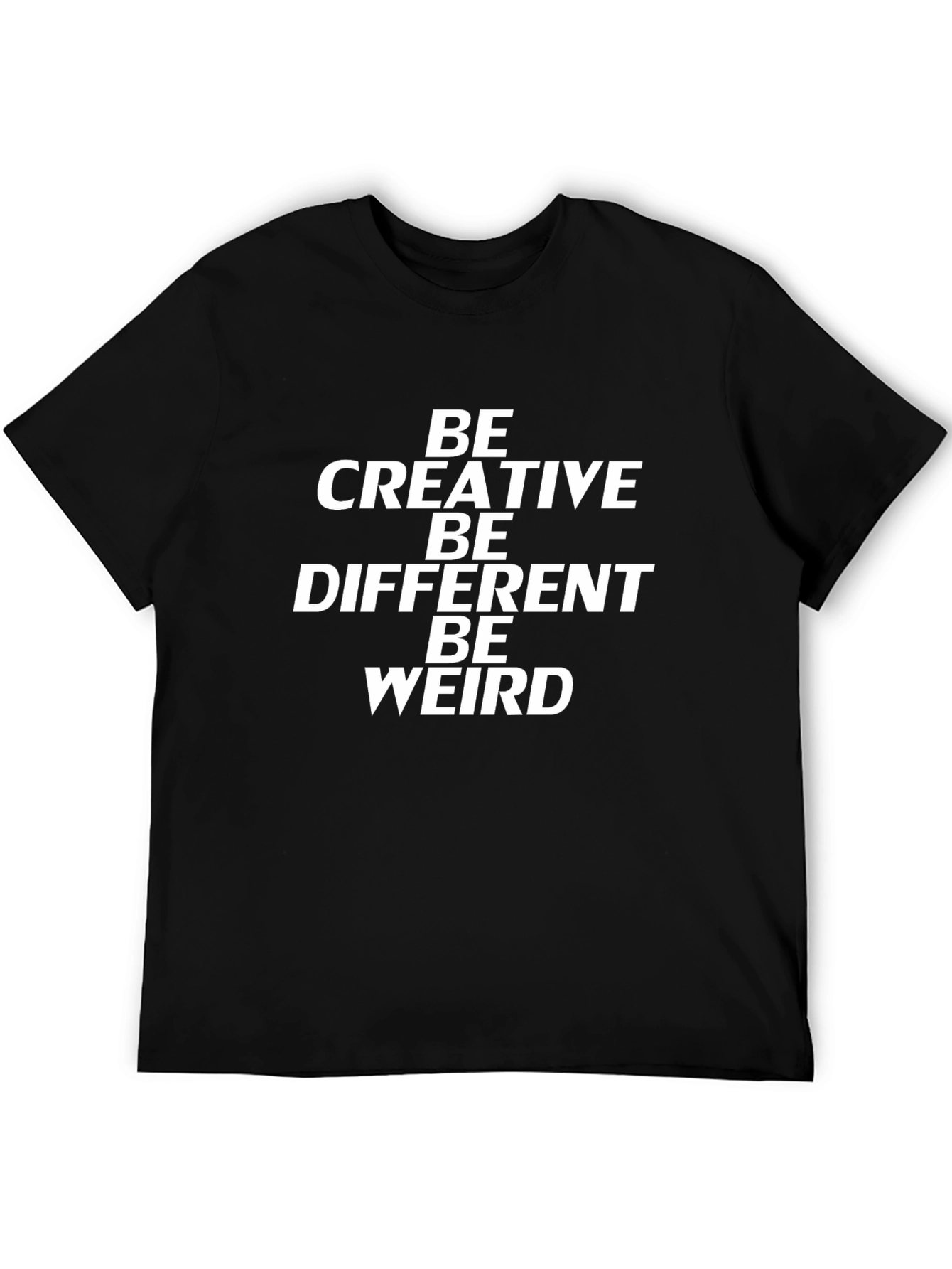 Be Creative T-Shirt - Bold Statement Tee