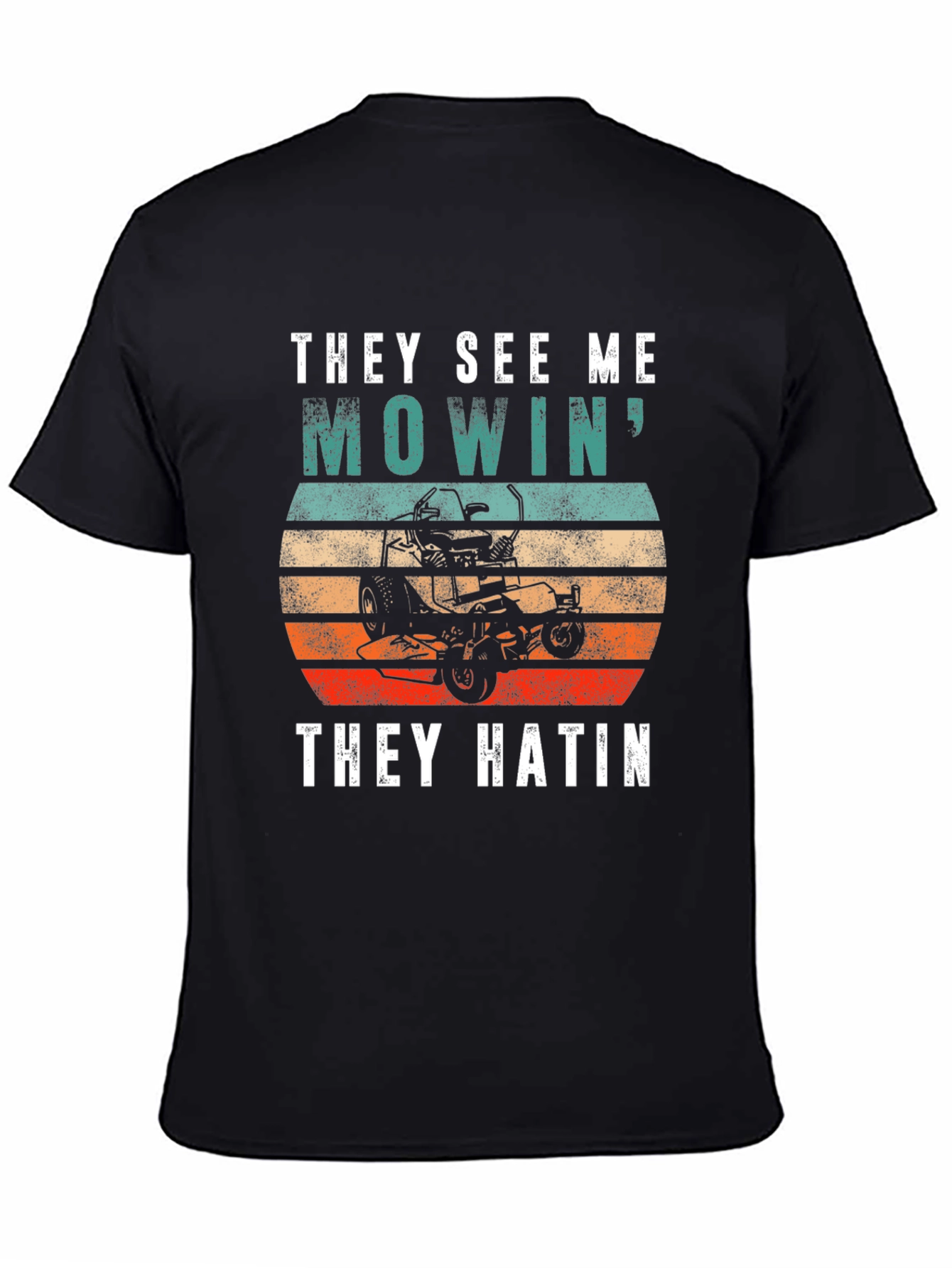 They See Me Mowin Tee