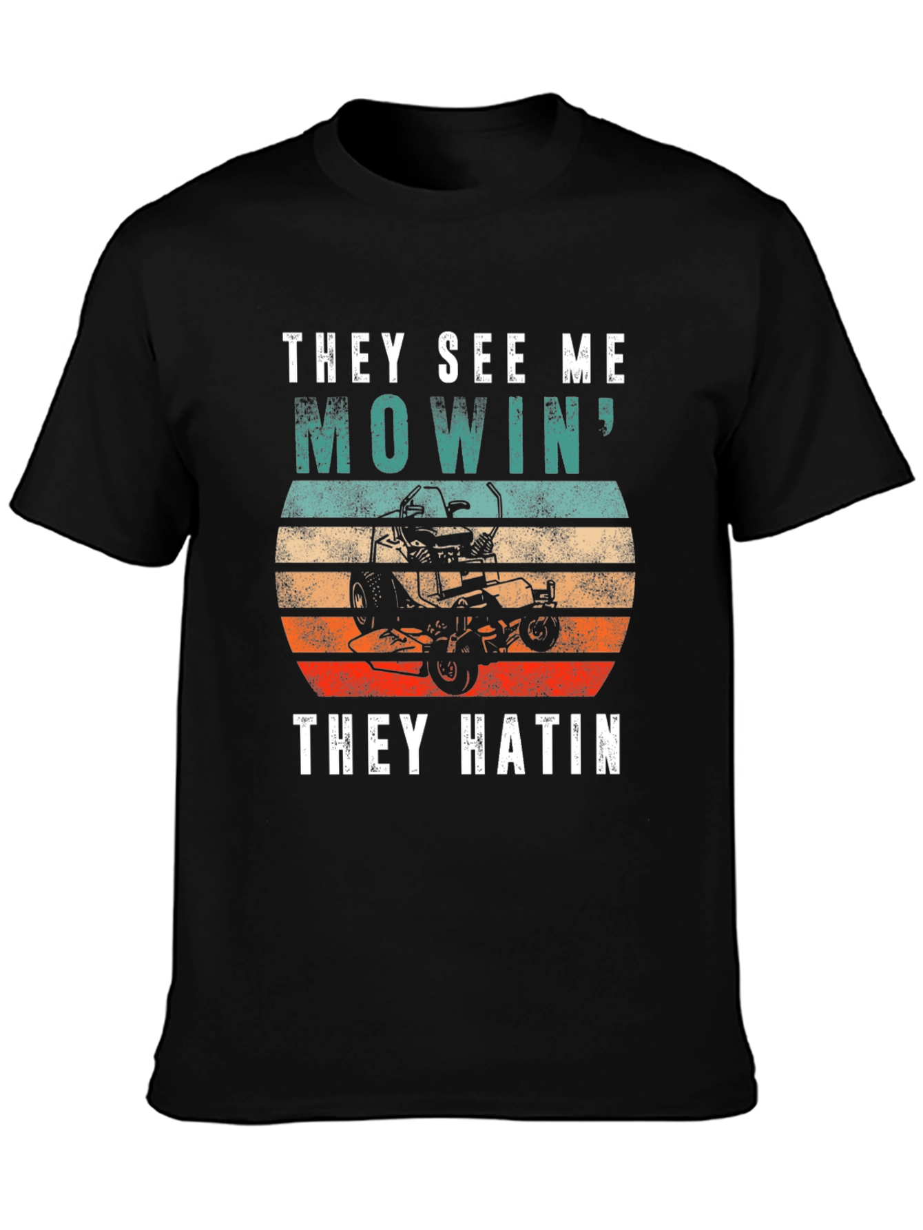 They See Me Mowin Tee