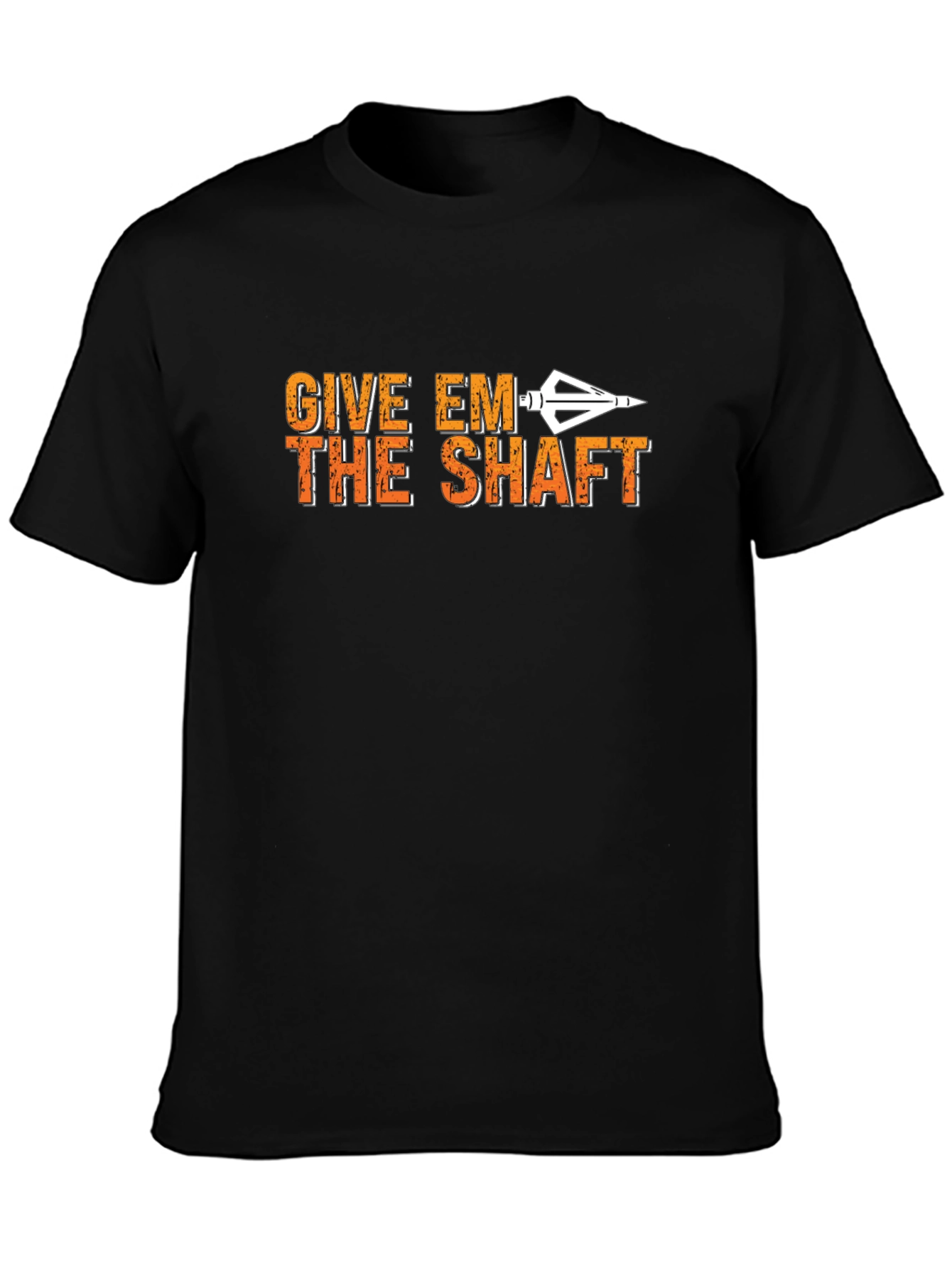 Give Em The Shaft T-Shirt