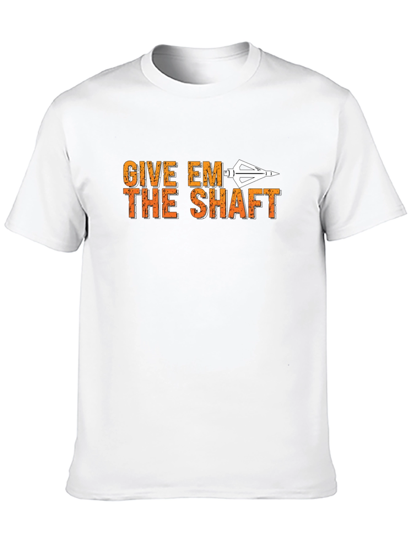 Give Em The Shaft T-Shirt