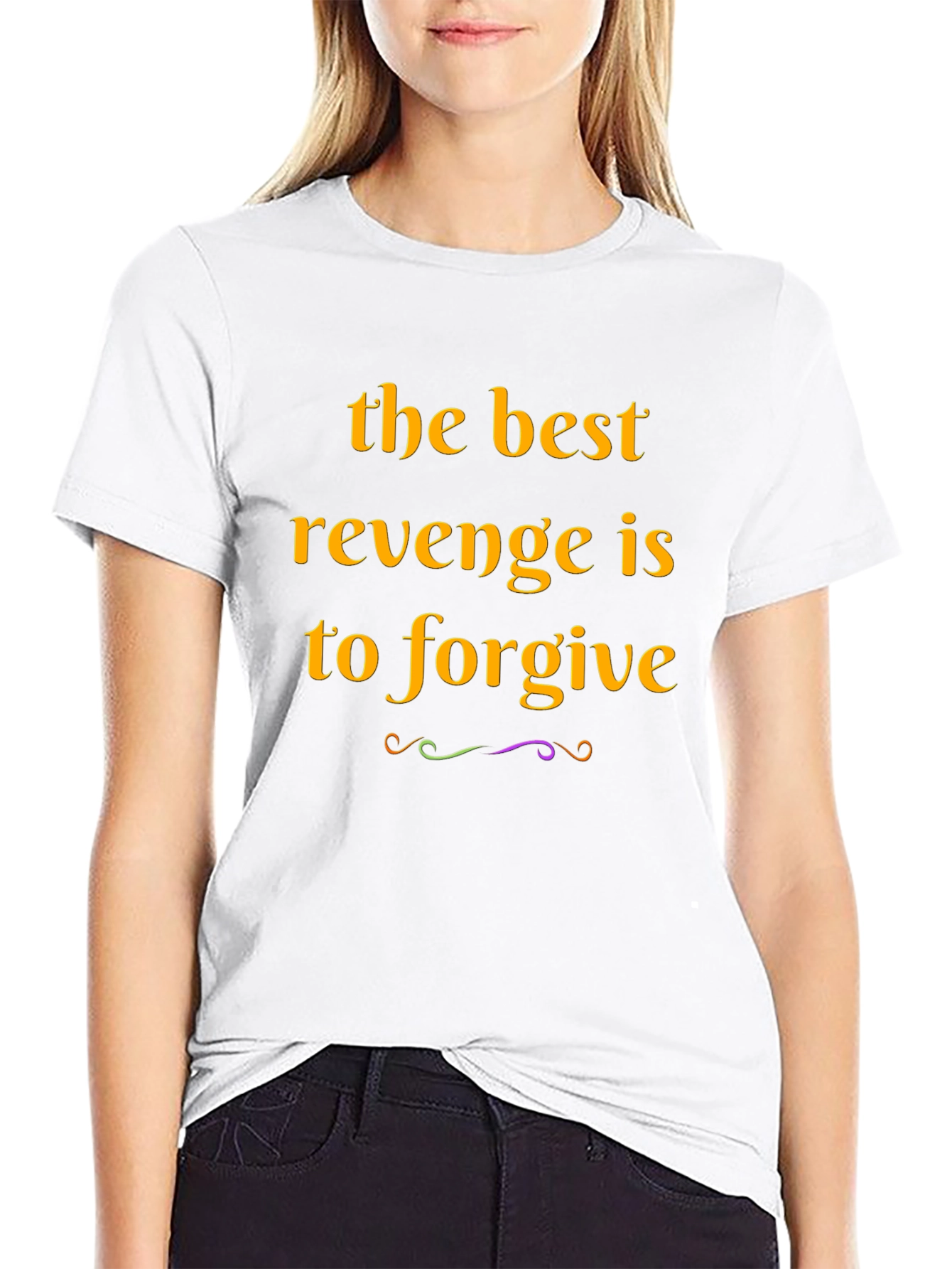 Forgive T-Shirt: The Best Revenge