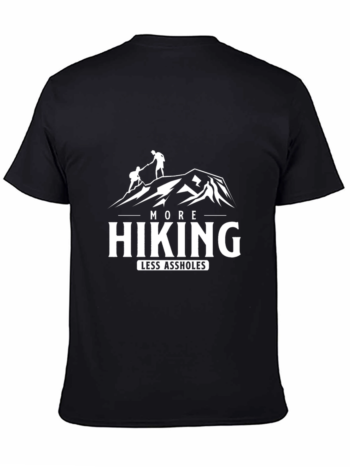 More Hiking Less A**holes T-Shirt