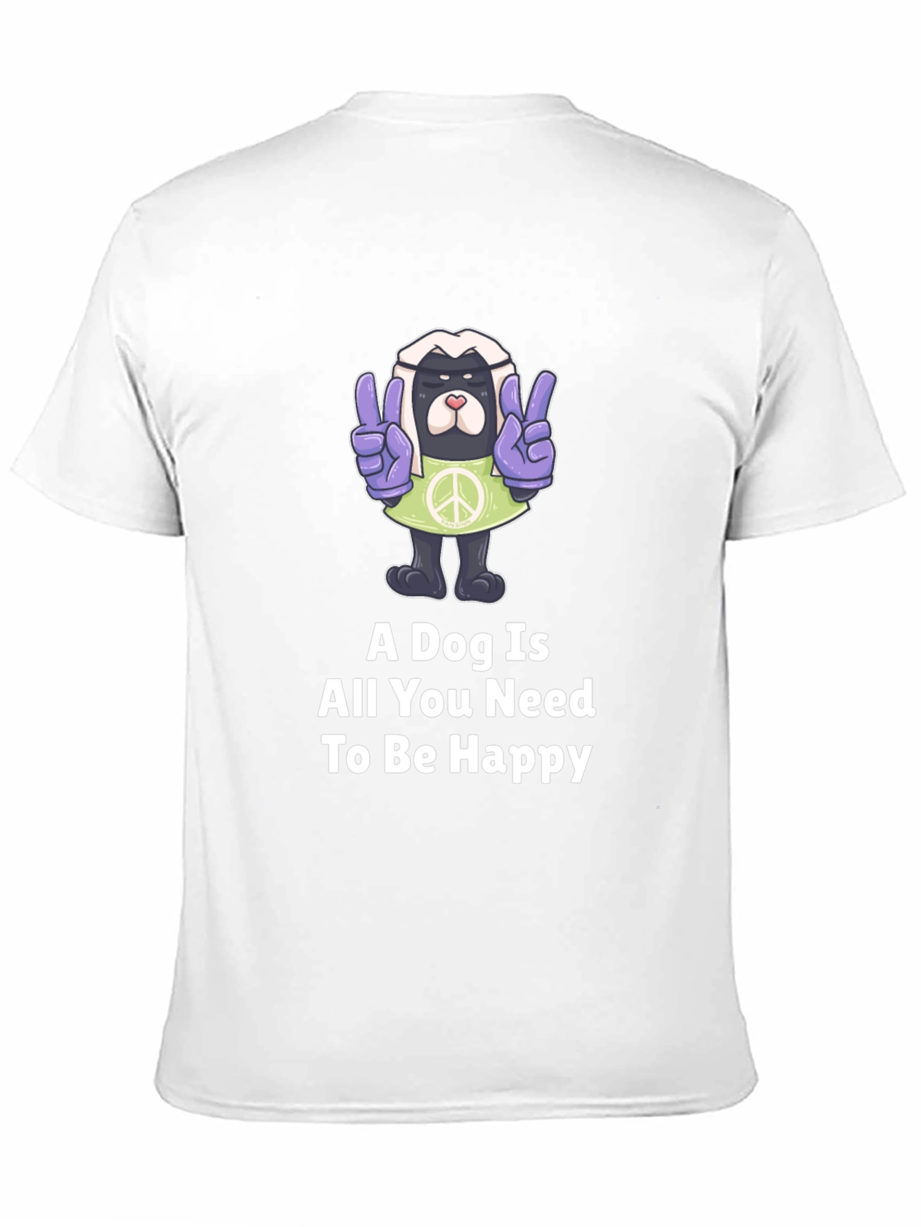 Dog Peace T-Shirt: A Dog is All You Need