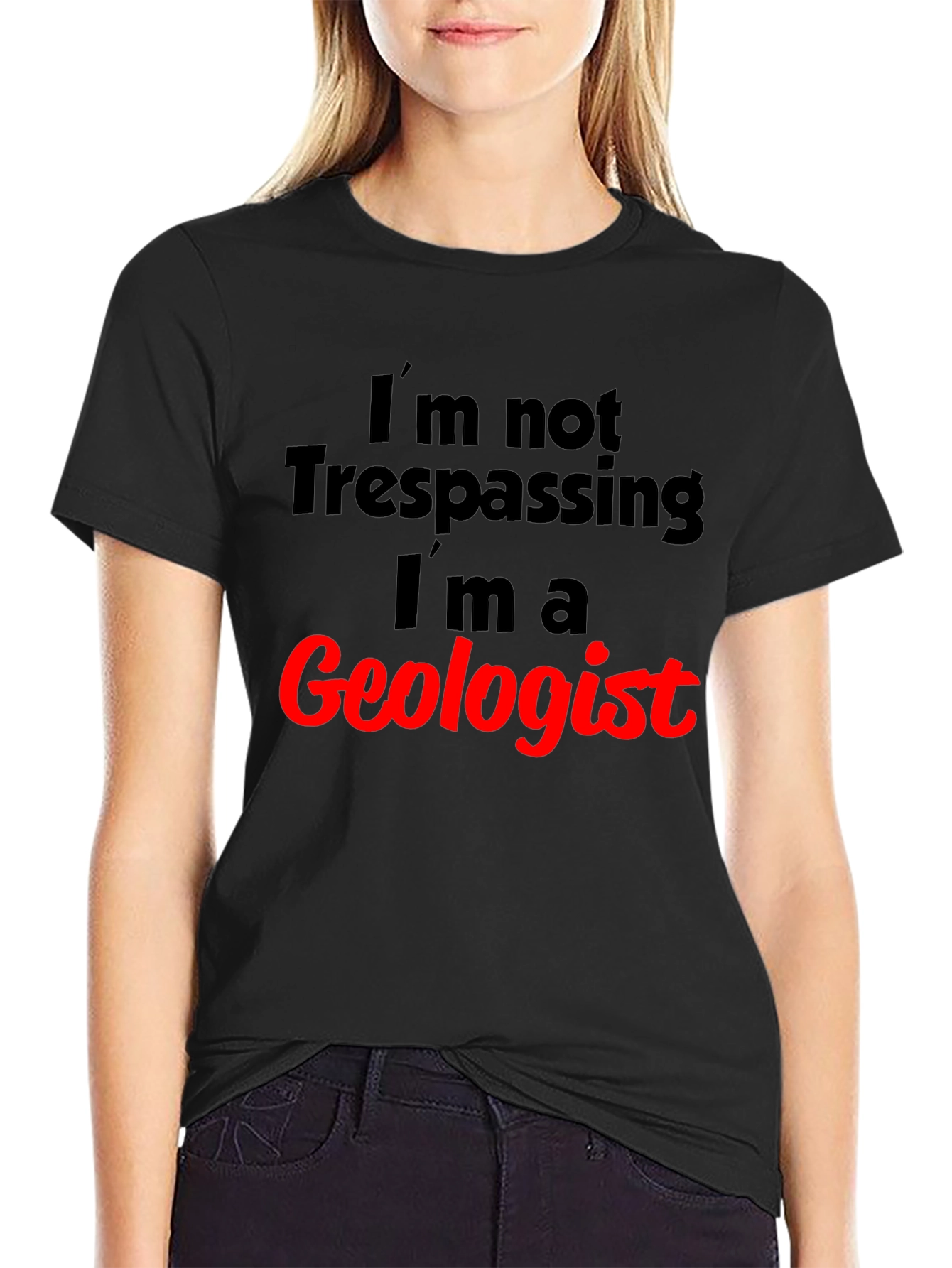 Geologist T-Shirt: Funny Trespassing Excuse Tee