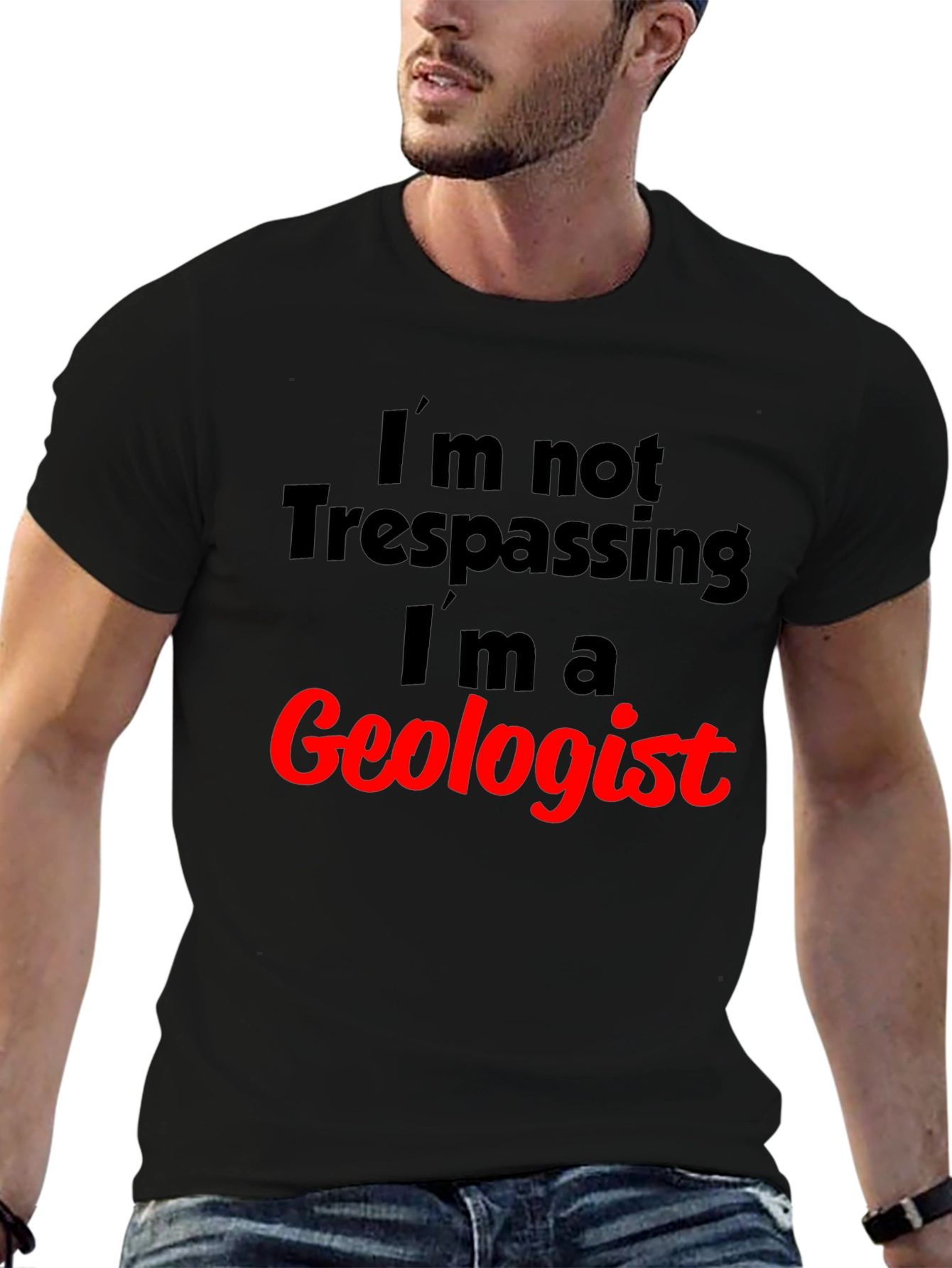Geologist T-Shirt: Funny Trespassing Excuse Tee