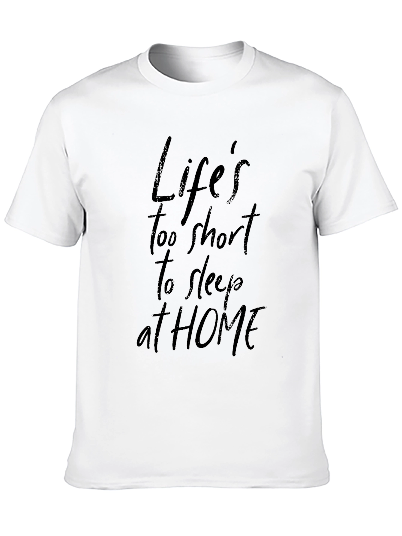 Lifes Too Short Graphic T-Shirt