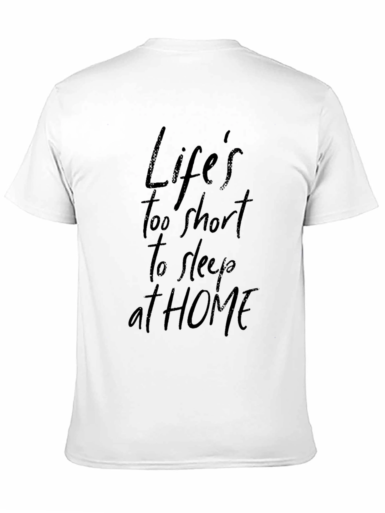 Lifes Too Short Graphic T-Shirt