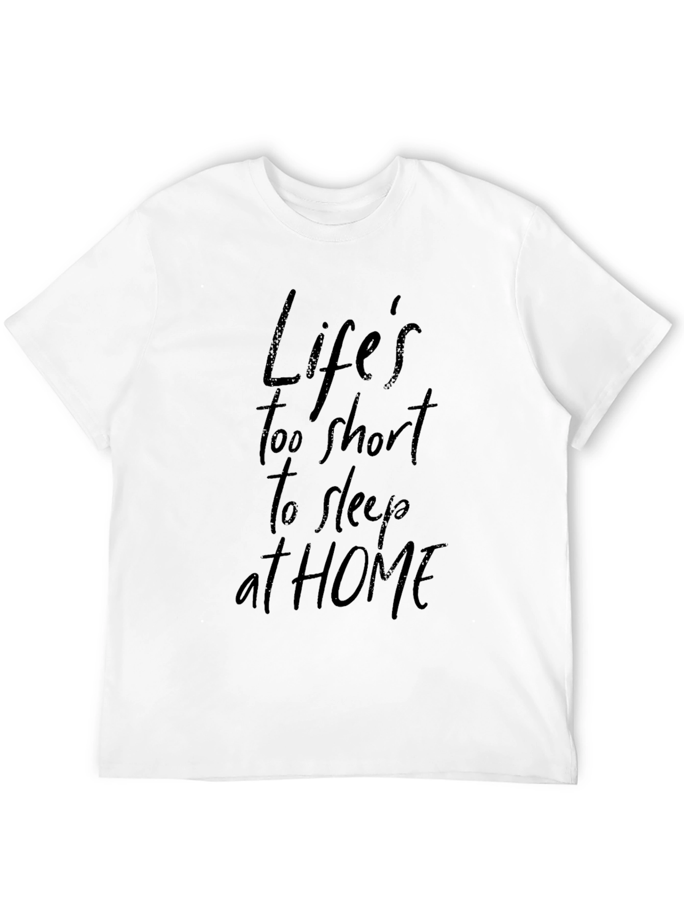 Lifes Too Short Graphic T-Shirt