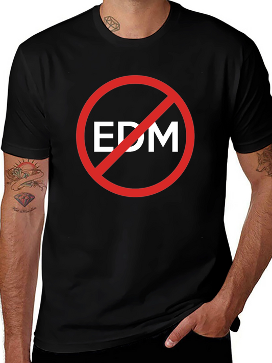 Anti-EDM Graphic T-Shirt - Bold Statement Tee